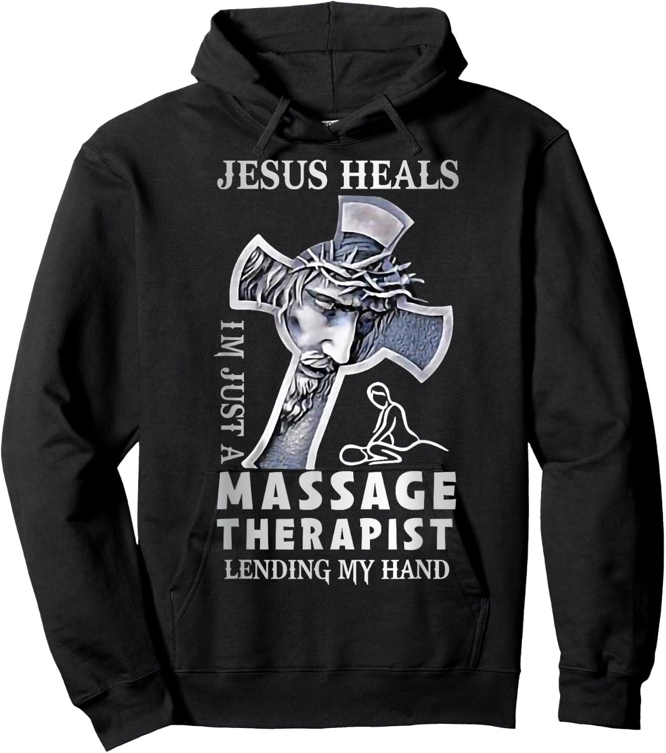 Jesus Saves I’m Just A Massage Therapist Lending My Hand Hoodie - Hoodie | Black