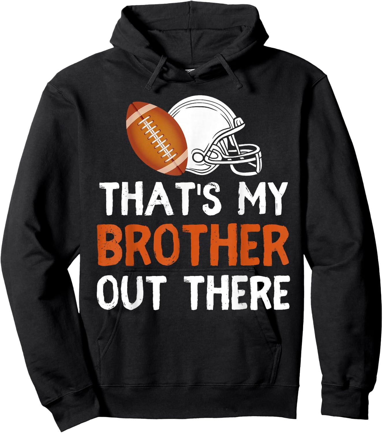 That's My Brother Out There Football Lover Funny Player Kids Hoodie - Hoodie | Black