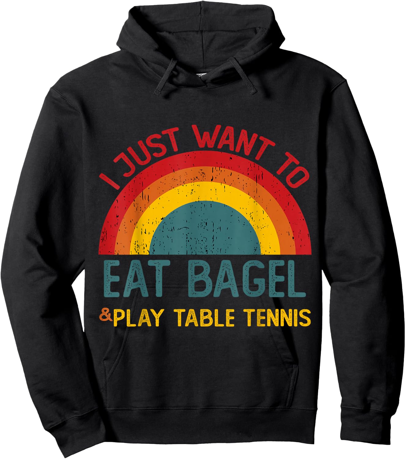 Funny I just want to eat bagel and Play Table Tennis Hoodie - Hoodie | Black