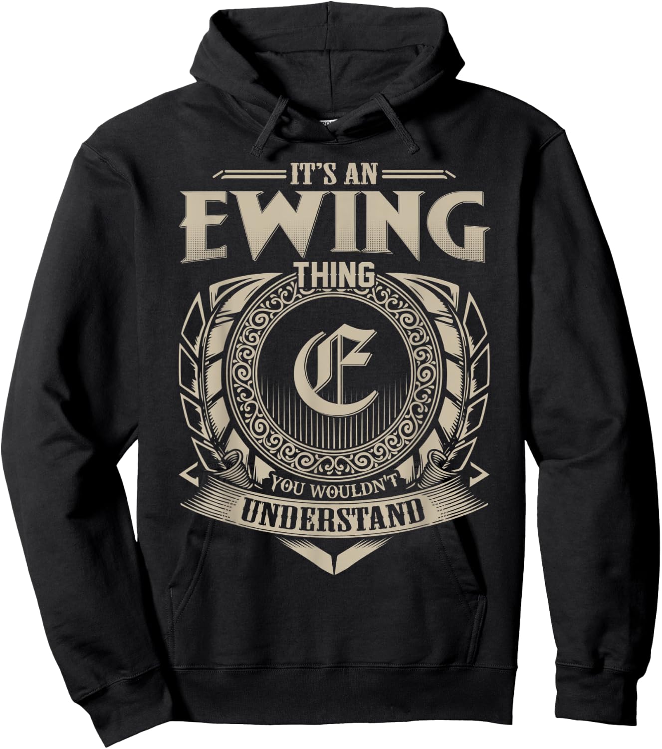 It's An EWING Thing You Wouldn't Understand Name Vintage Hoodie - Hoodie | Black