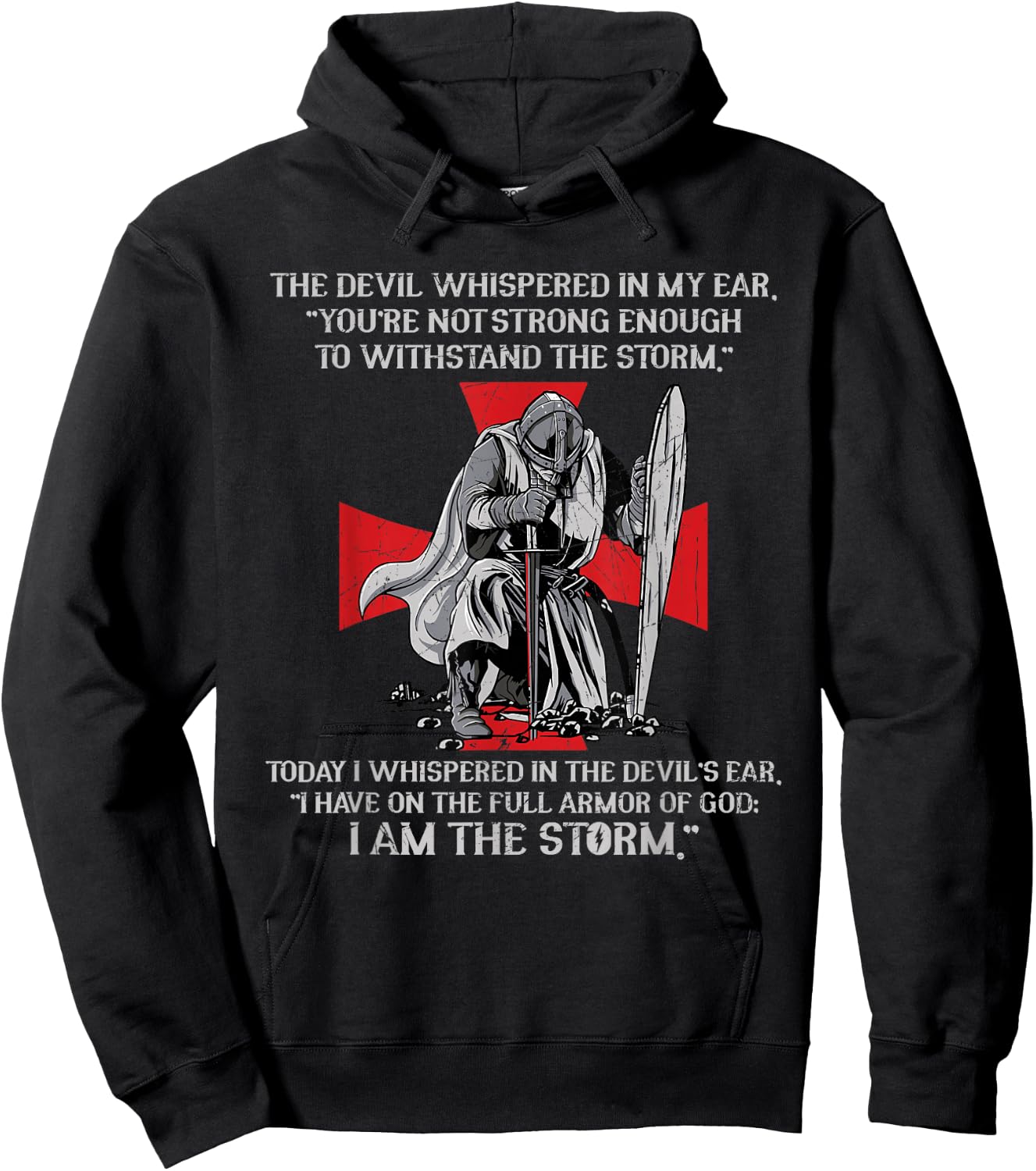 The Devil Whispered In My Ear Templar Warrior Faith Jesus Hoodie - Hoodie | Black