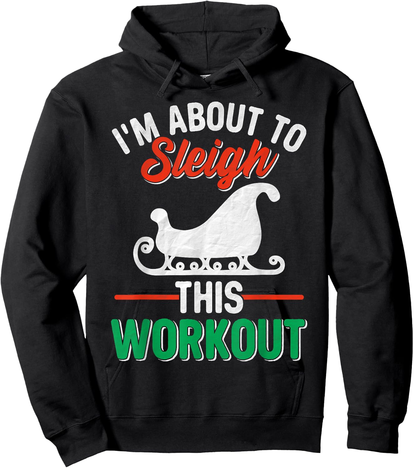 I'm About, To Sleigh This Workout Christmas Fitness Gym Xmas Hoodie - Hoodie | Black