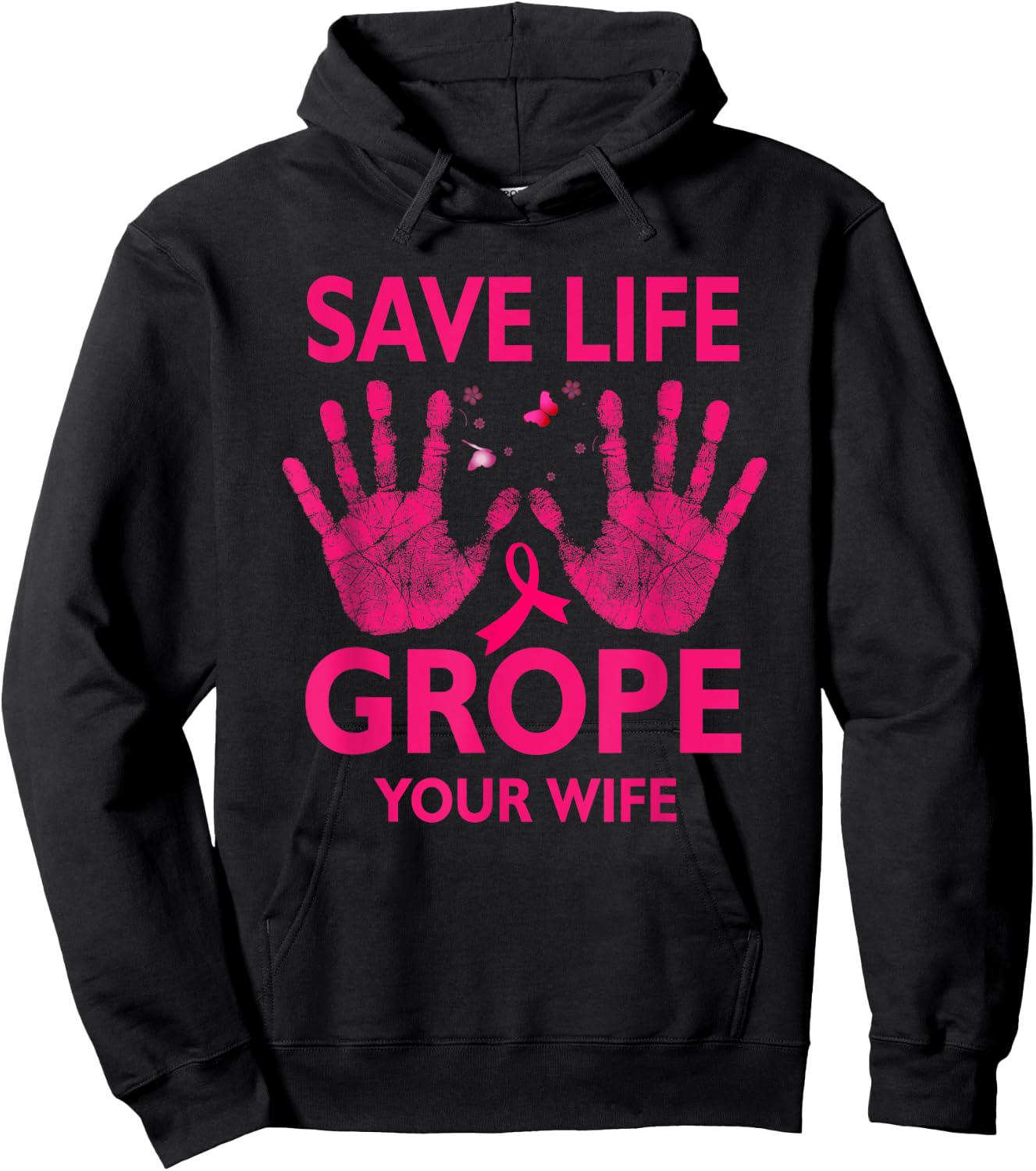 Save Life Grope Your Wife Cool Breast Cancer Awareness Hoodie - Hoodie | Black