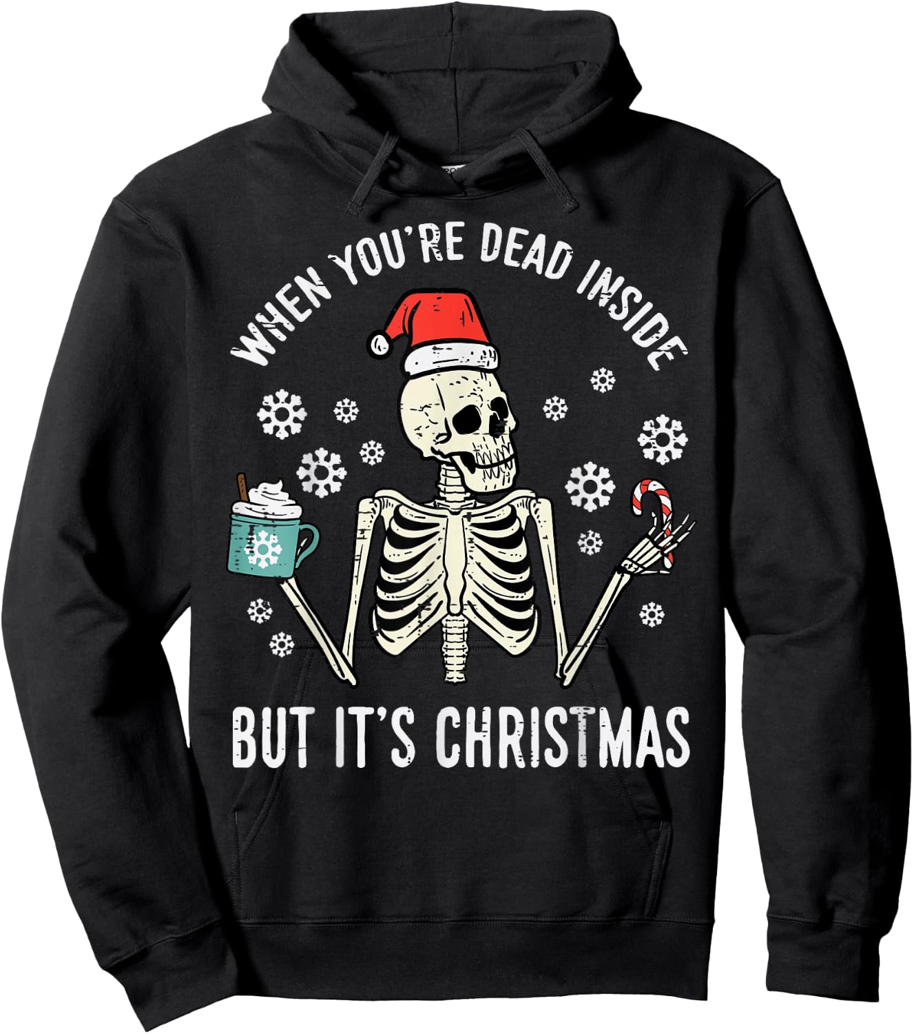 Dead Inside But Its Christmas Skeleton Coffee Xmas Women Men Hoodie - Hoodie | Black