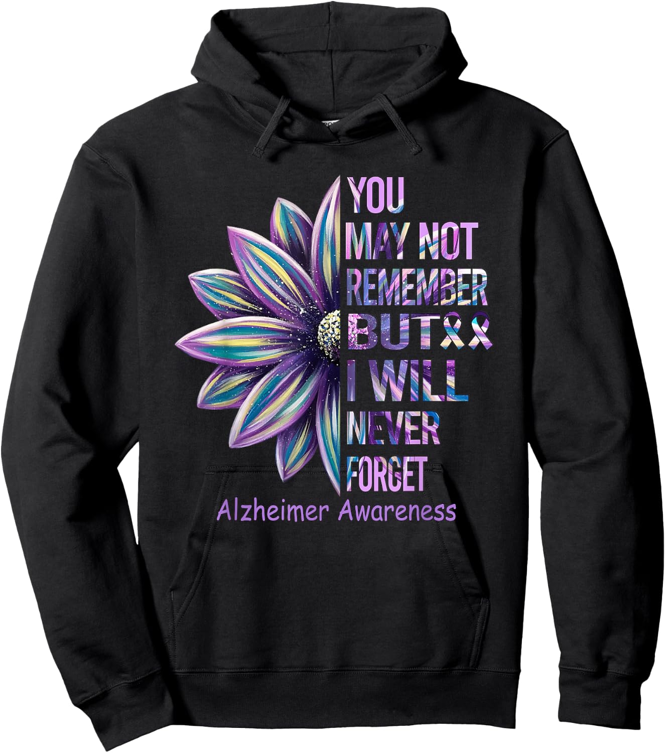You May Not Remember But I Will Never Forget Alzheimer Hoodie - Hoodie | Black