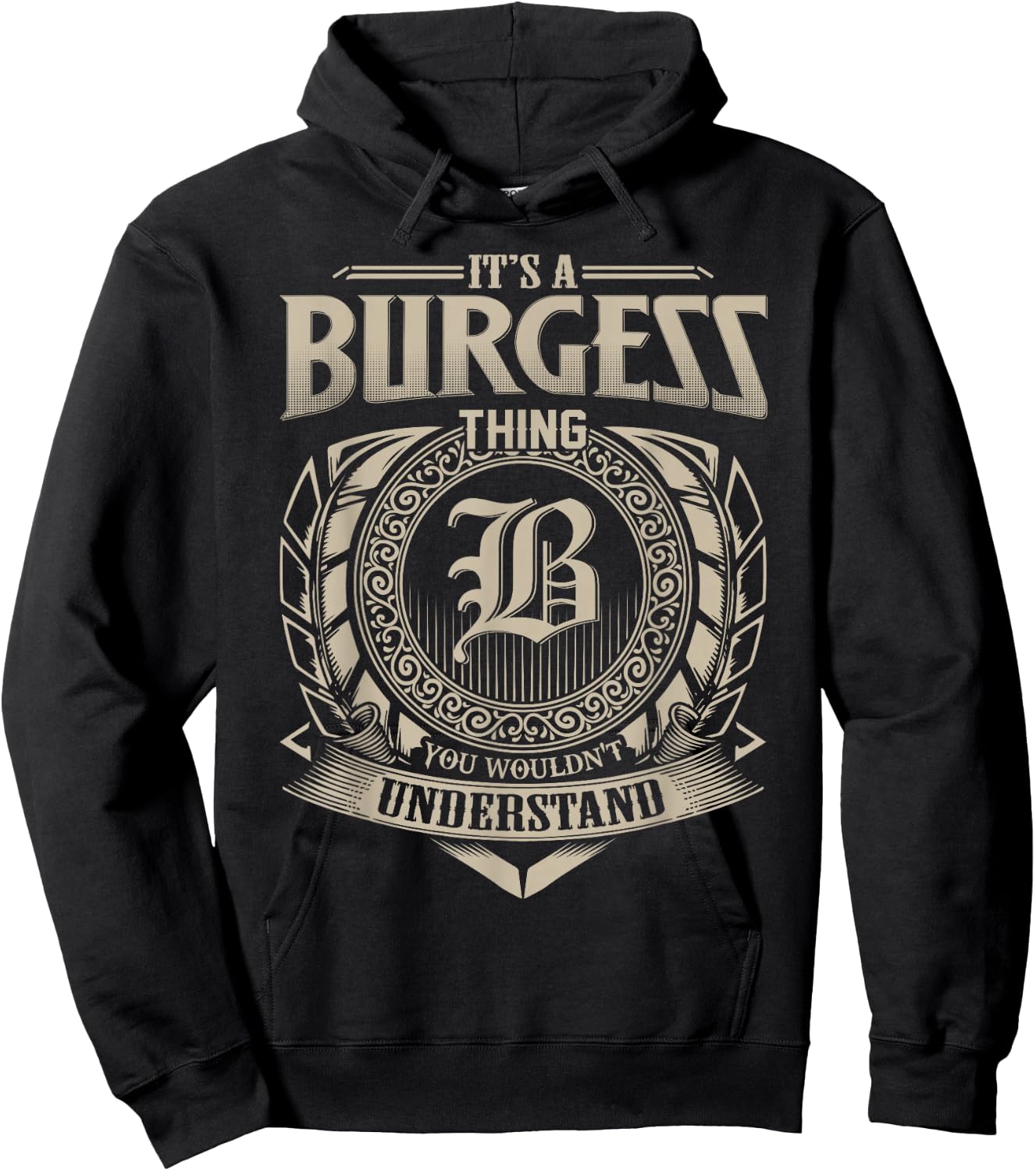 It's A BURGESS Thing You Wouldn't Understand Name Vintage Hoodie - Hoodie | Black