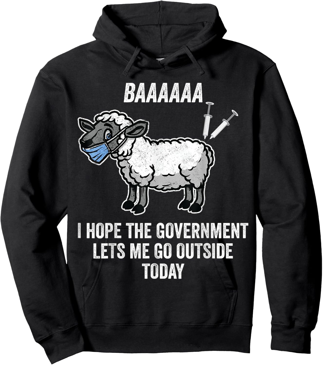 I Hope The Government Lets Me Go Outside Today Anti Mandates Hoodie - Hoodie | Black