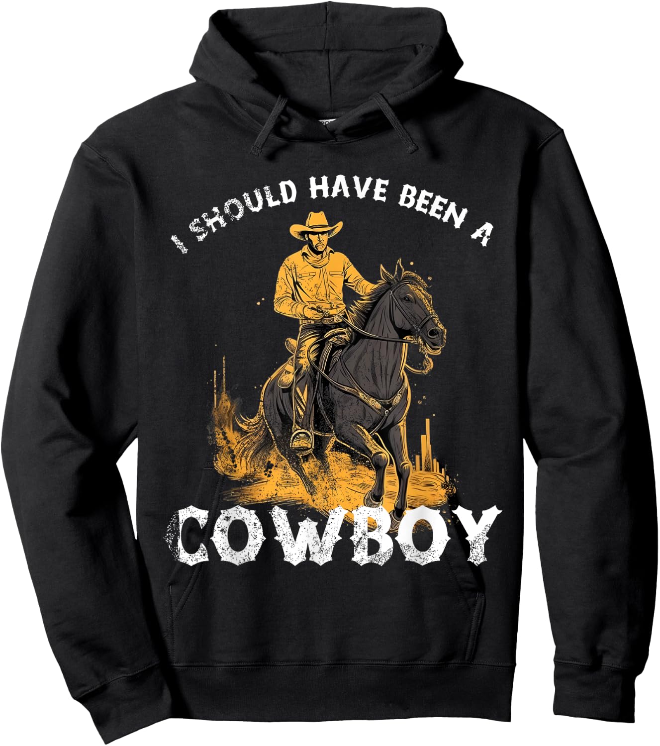 I should have been a Cowboy horse country western rodeo Hoodie - Hoodie | Black