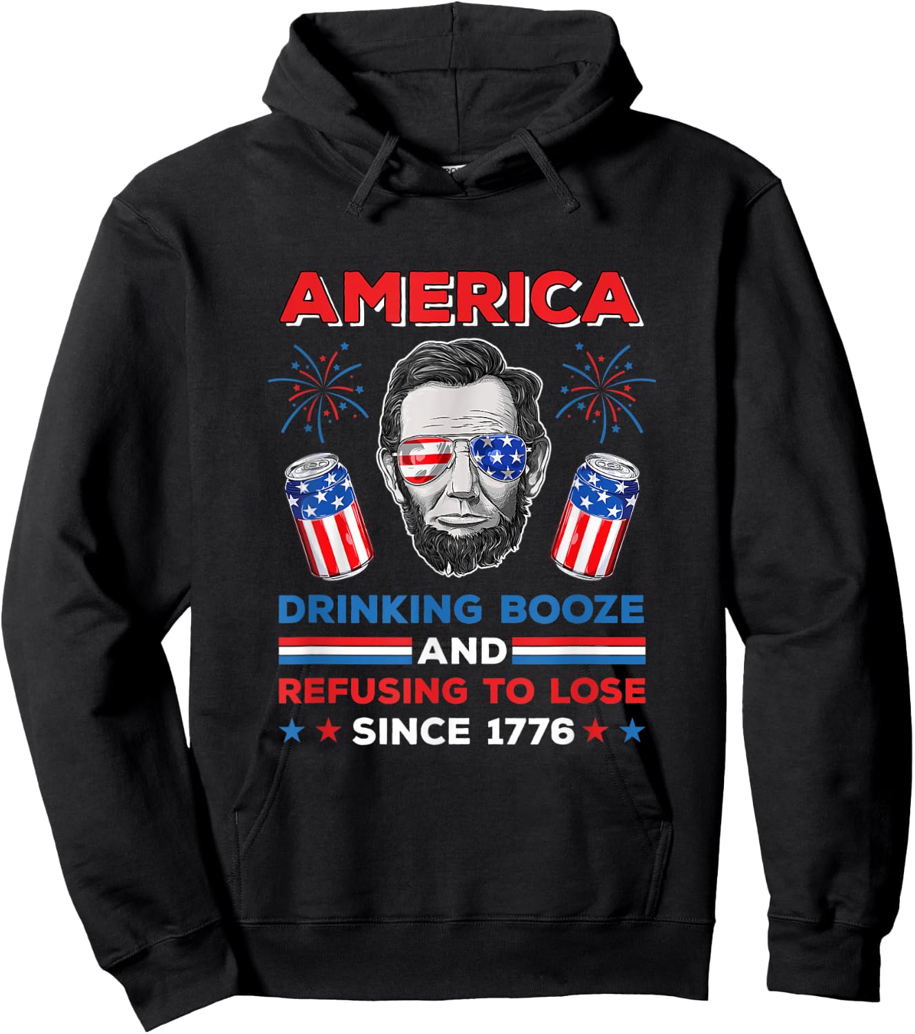 America Drinking Booze And Refusing To Lose Fourth of July Hoodie - Hoodie | Black