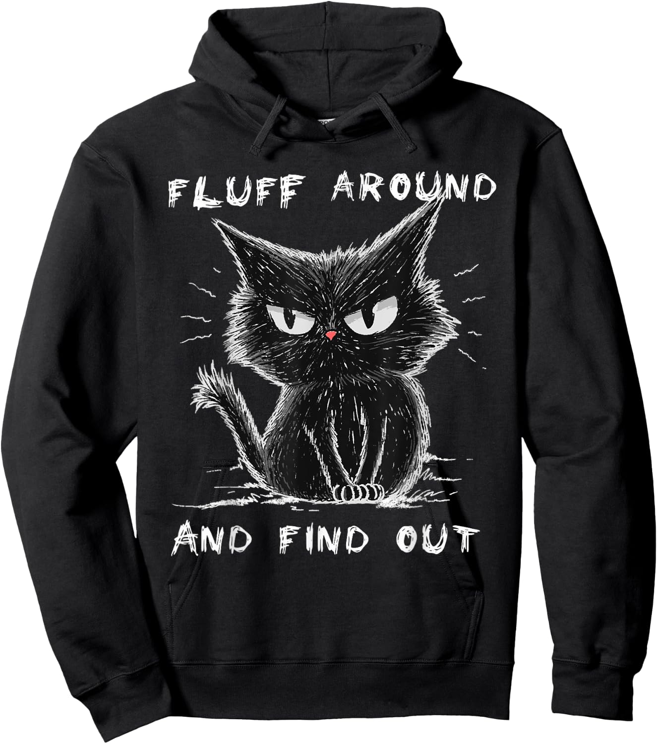 Fluff Around And Find Out Shirt Funny Black Cat Adult Humor Hoodie - Hoodie | Black