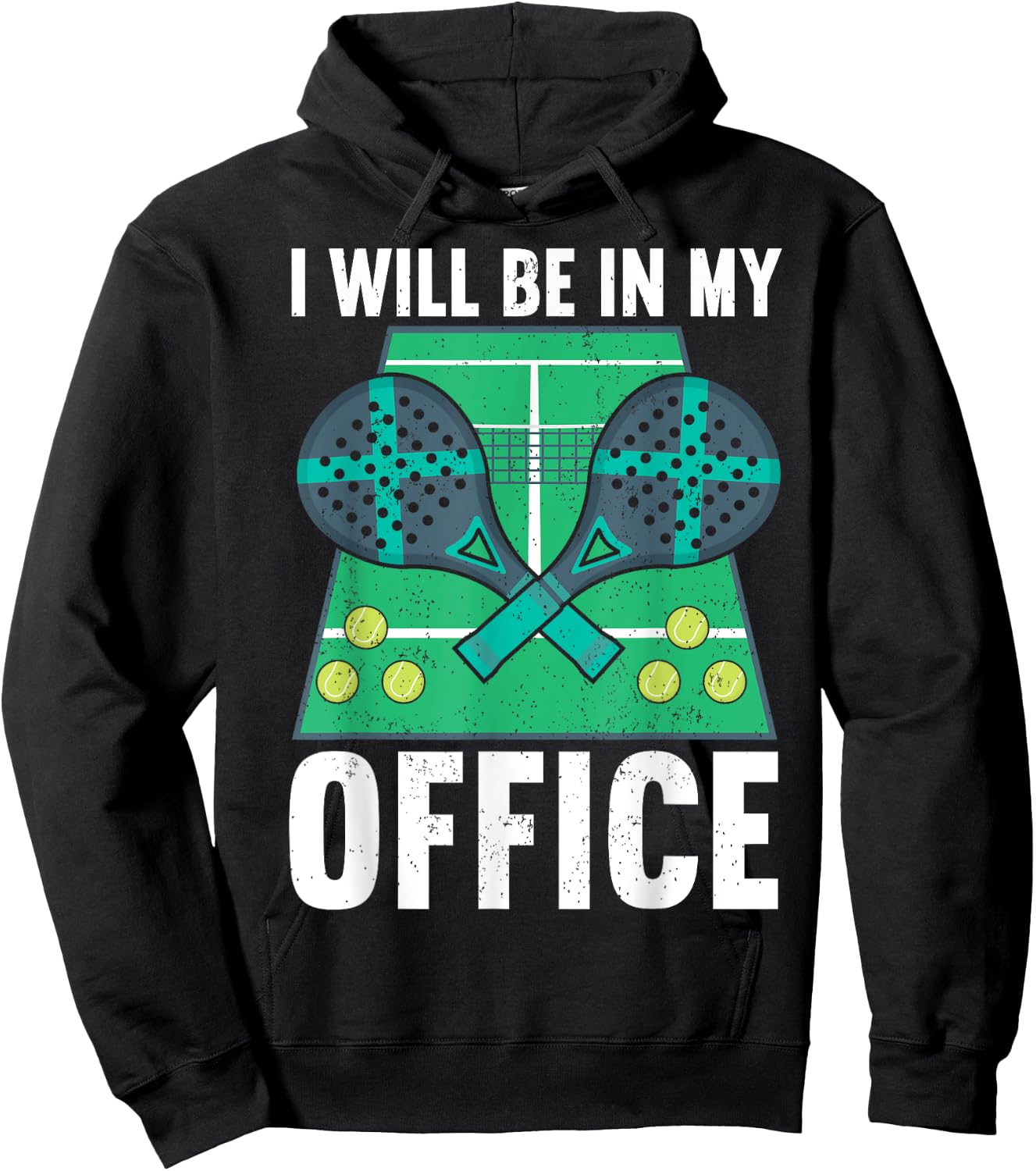 I Will Be In My Office | Padel Tennis Funny Padel Hoodie - Hoodie | Black