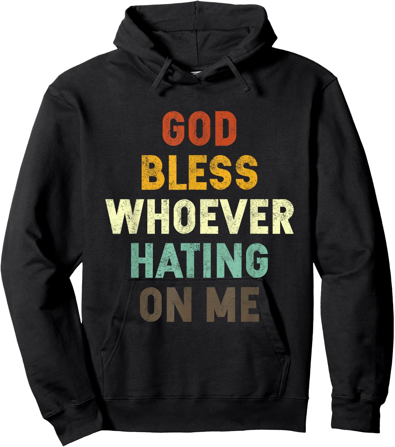 God Bless Whoever Hating On Me Hoodie - Hoodie | Black