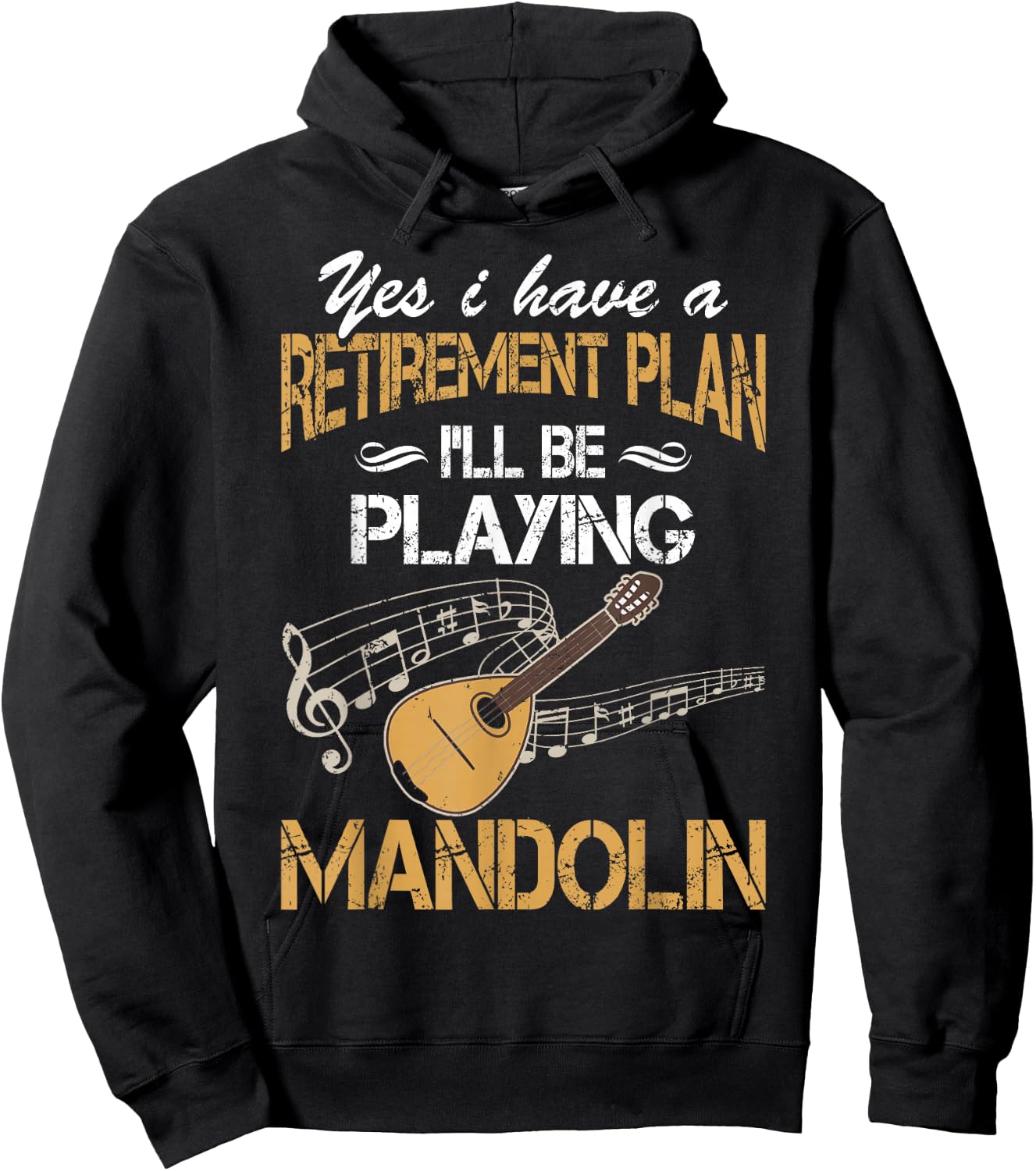 Yes I Have A Retirement Plan Playing Mandolin Funny Hoodie - Hoodie | Black