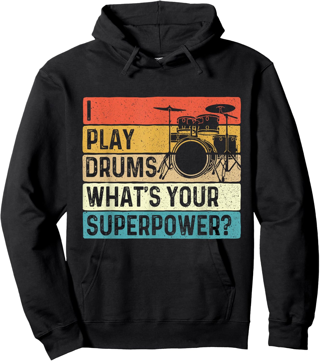 I Play Drums What's Your Superpower - Retro Drummer Hoodie - Hoodie | Black
