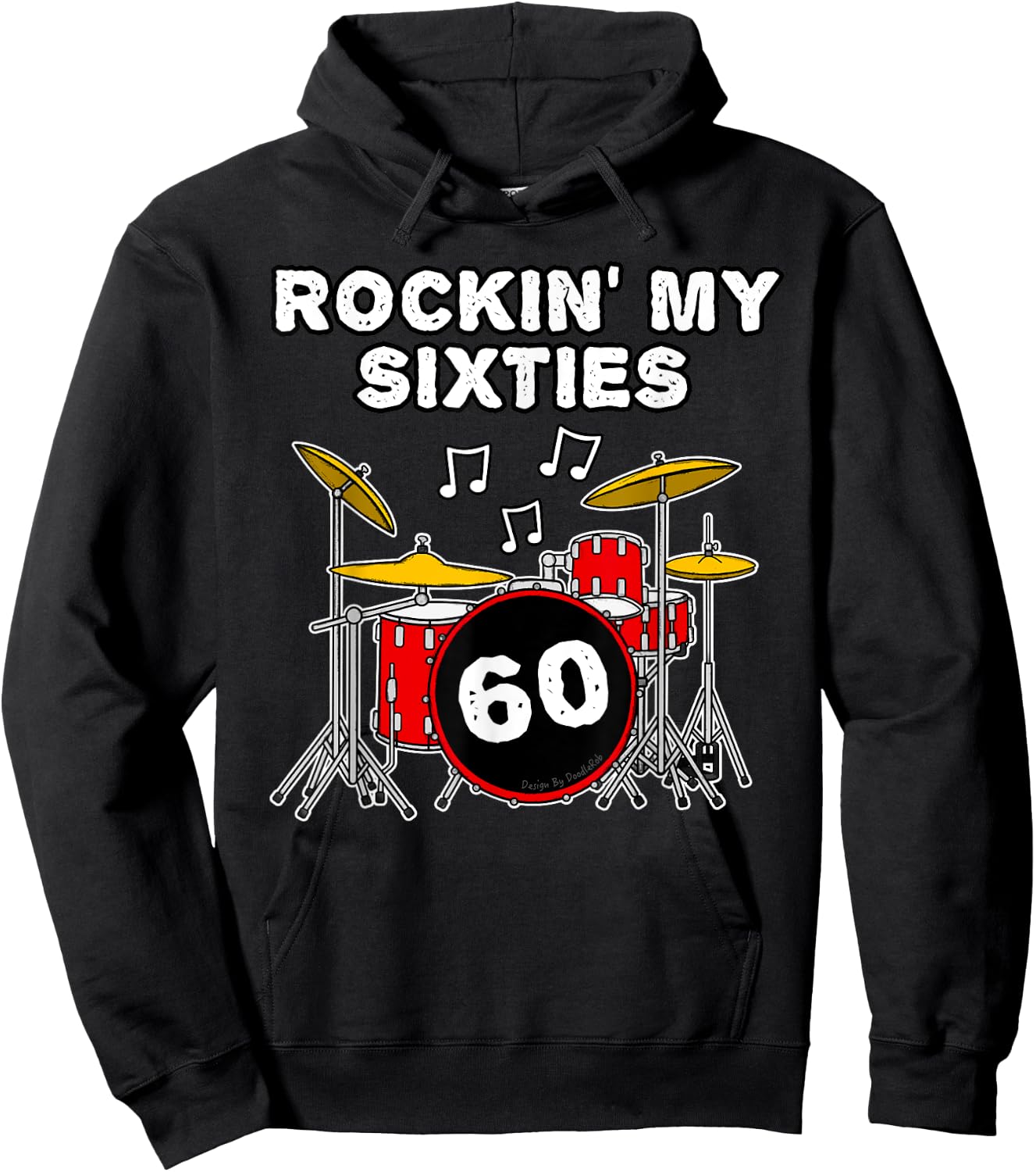 Drummer's 60th Birthday - Rockin' My Sixties Hoodie - Hoodie | Black