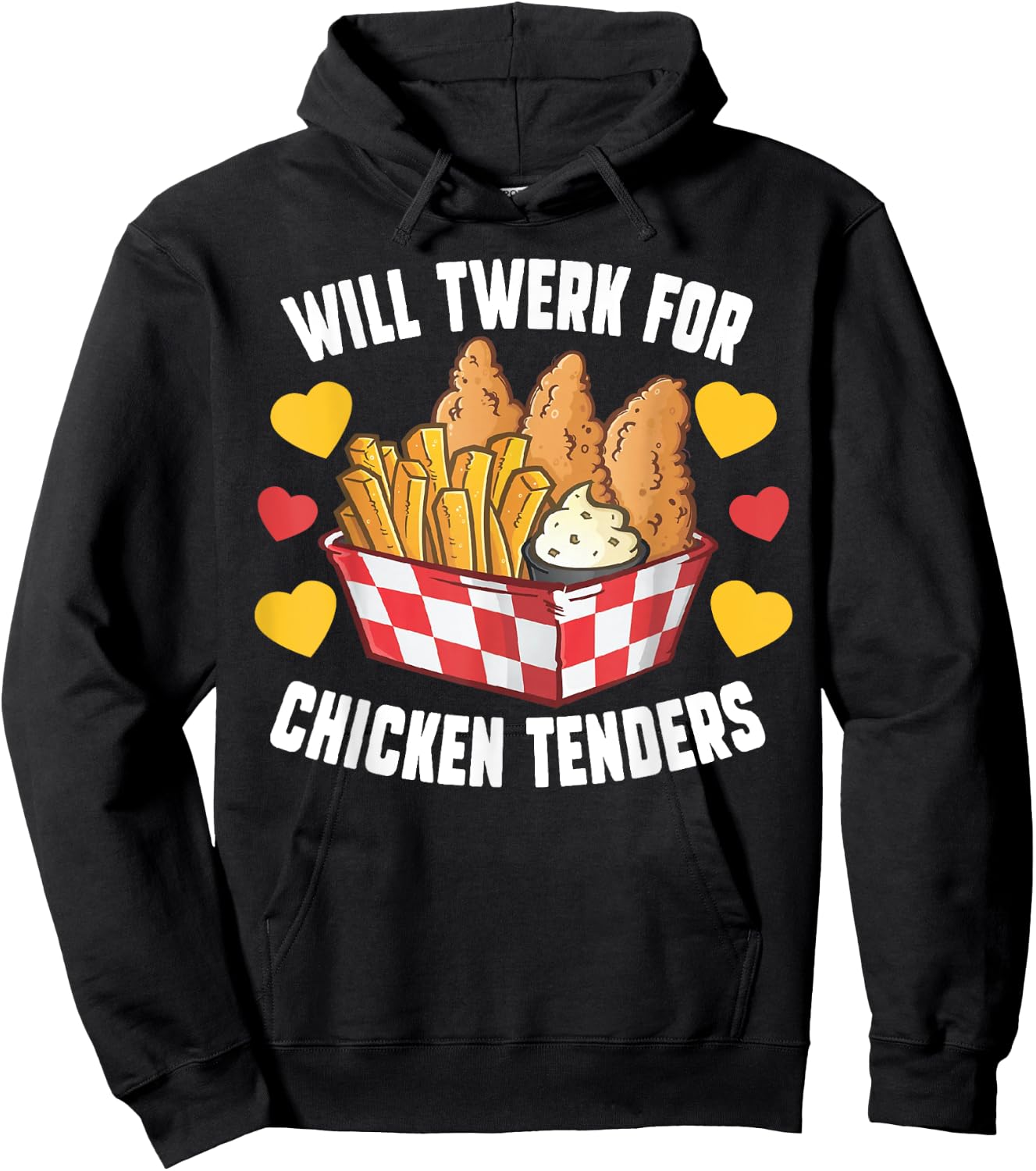 Will Twerk For Chicken Tenders Funny Fried Chicken Hoodie - Hoodie | Black