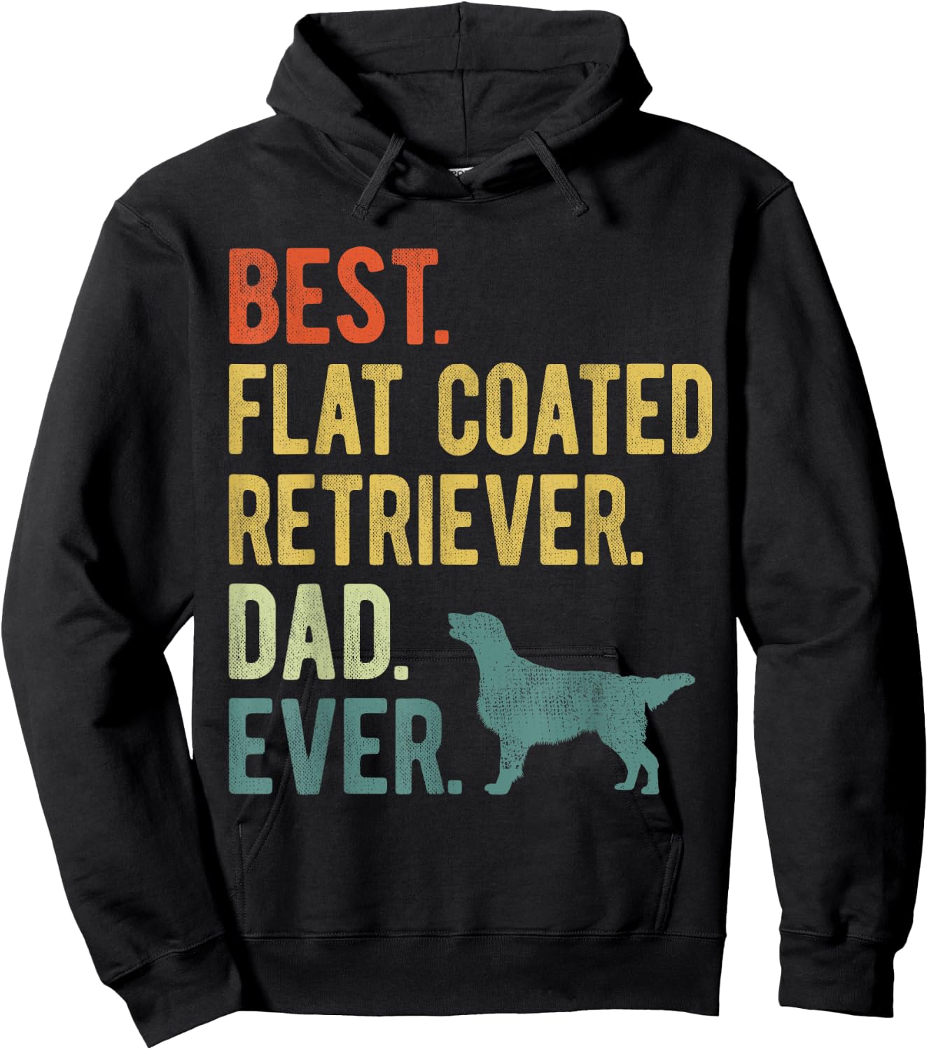 Best Flat Coated Retriever Dad Ever Dog Daddy Father's Day Hoodie - Hoodie | Black