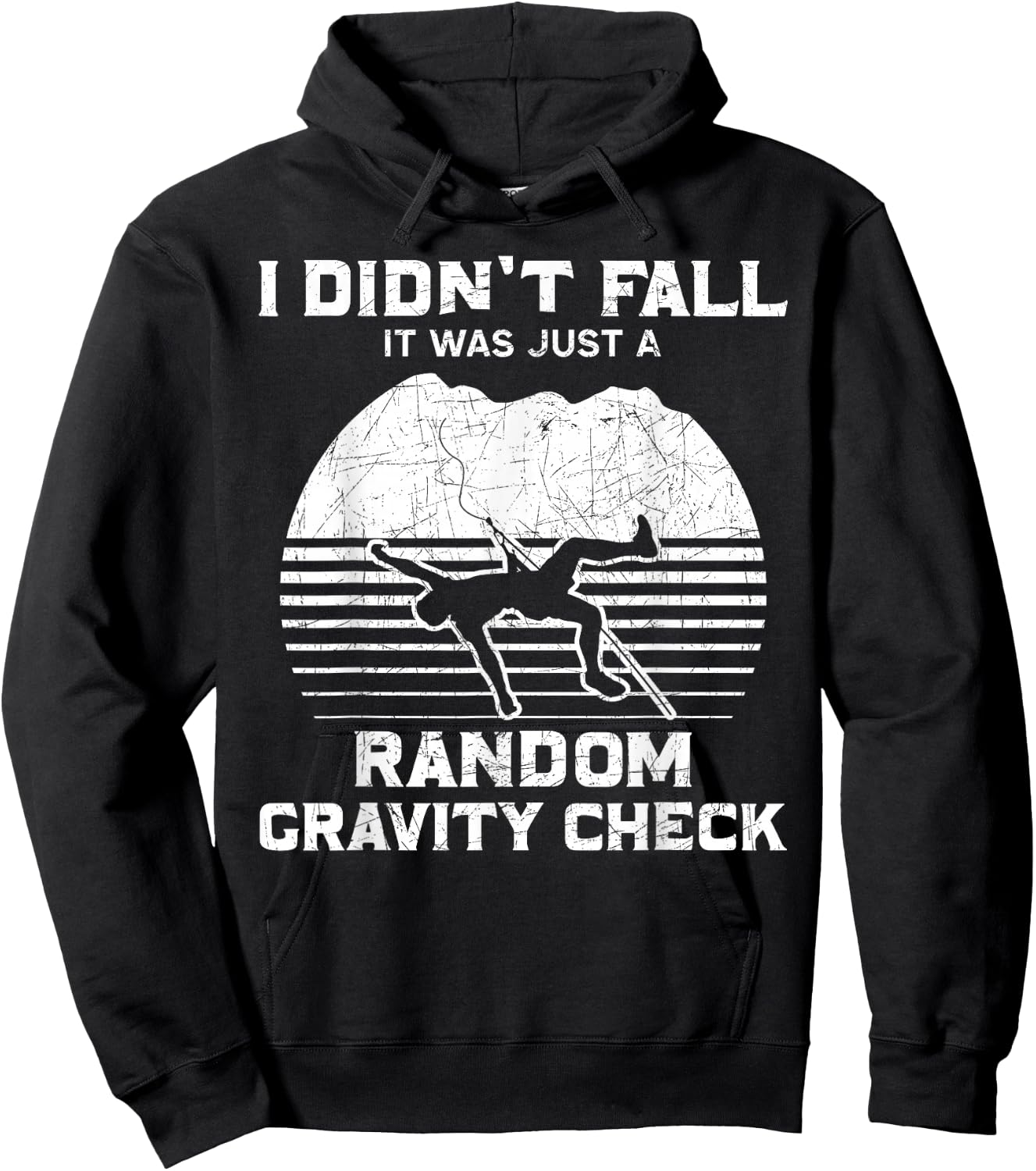Rock Climbing Climber I Didn'T Fall Random Gravity Check Hoodie - Hoodie | Black