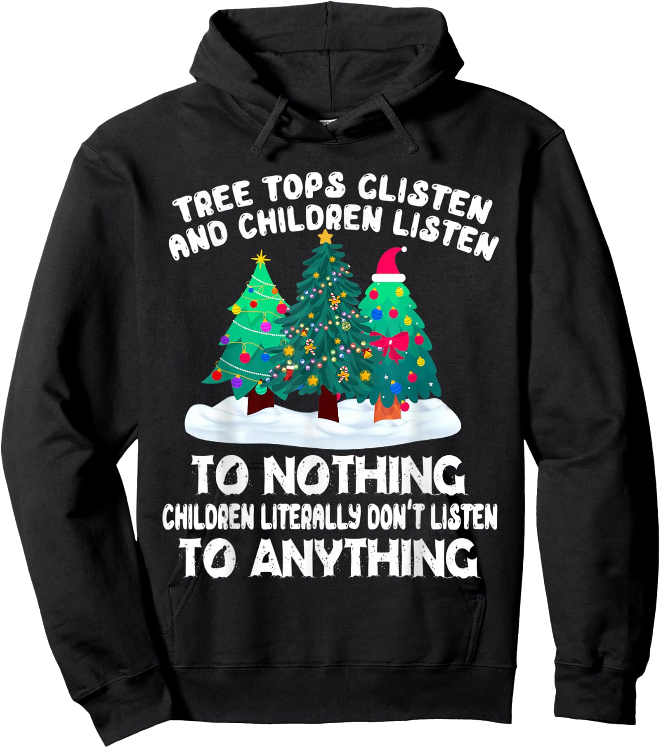 TreeTops Glisten And Children Listen To Nothing Christmas Hoodie - Hoodie | Black