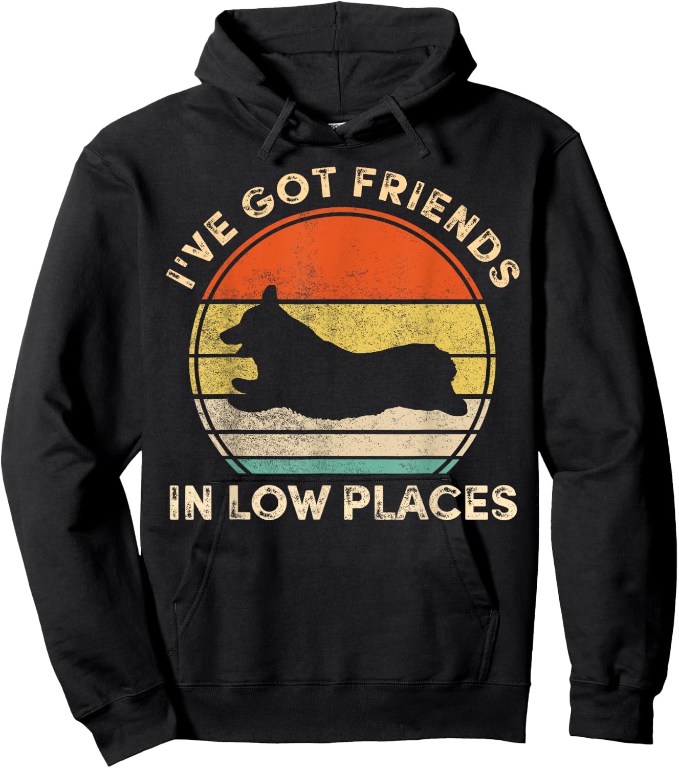 I've Got Friends In Low Places Funny Welsh Corgi Dog Lover Men Women Girls Kids Hoodie - Hoodie | Black