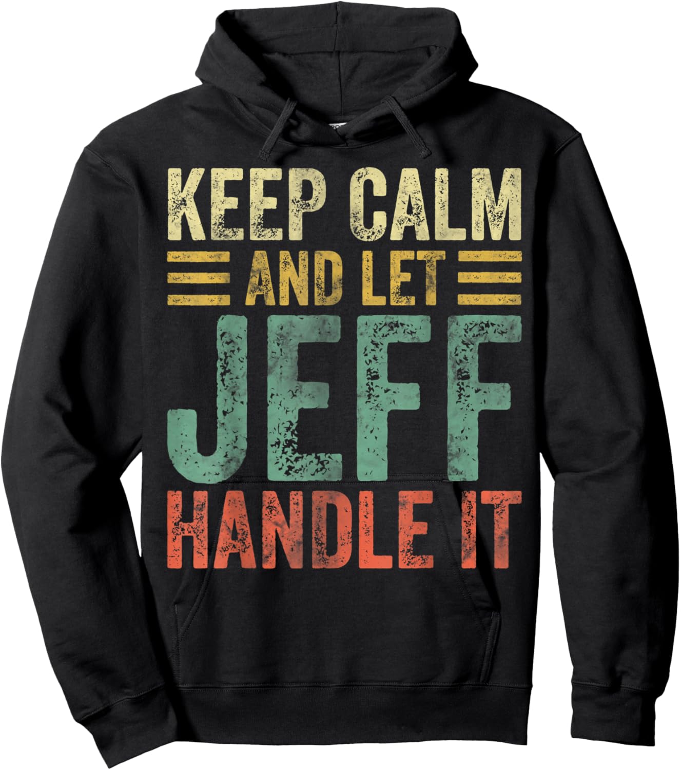 Personalized Name Shirt Keep Calm And Let Jeff Handle it Hoodie - Hoodie | Black