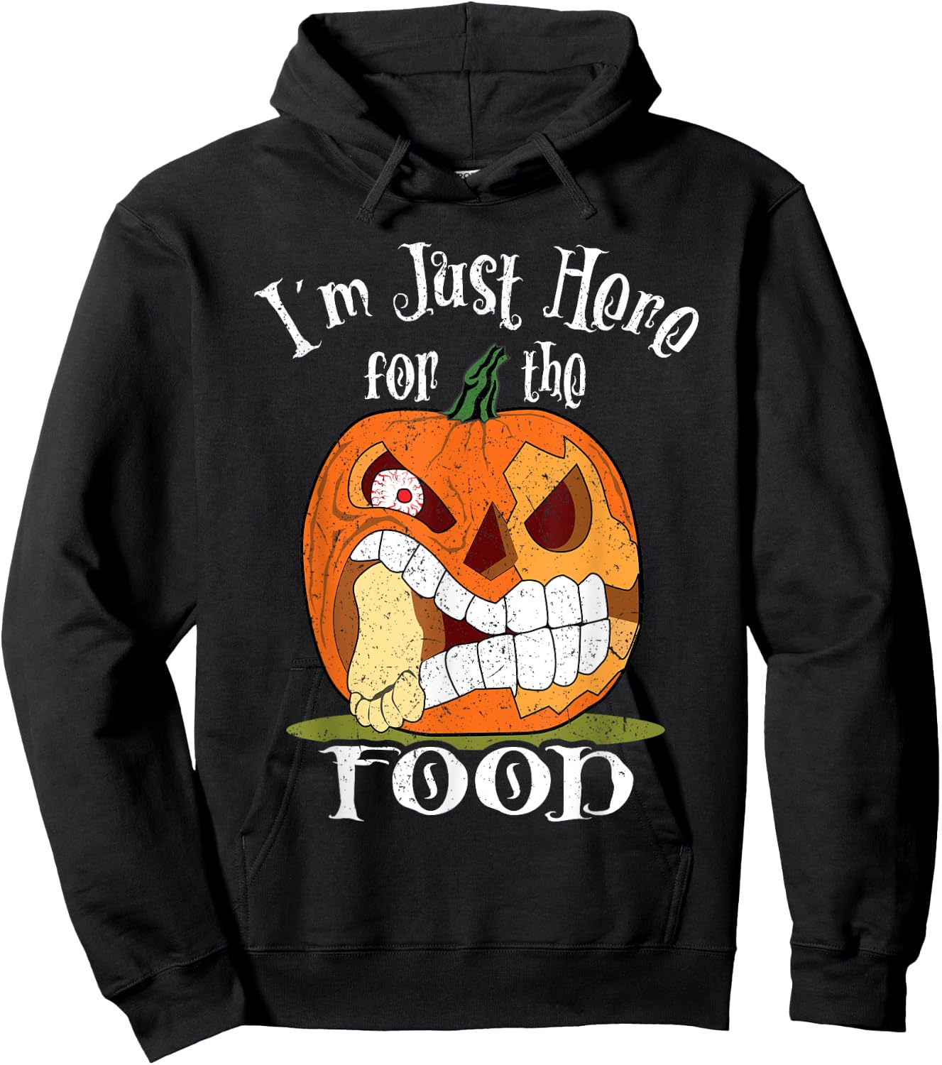 I'm Just Here For The Food Halloween Funny Sarcastic Pumpkin Hoodie - Hoodie | Black
