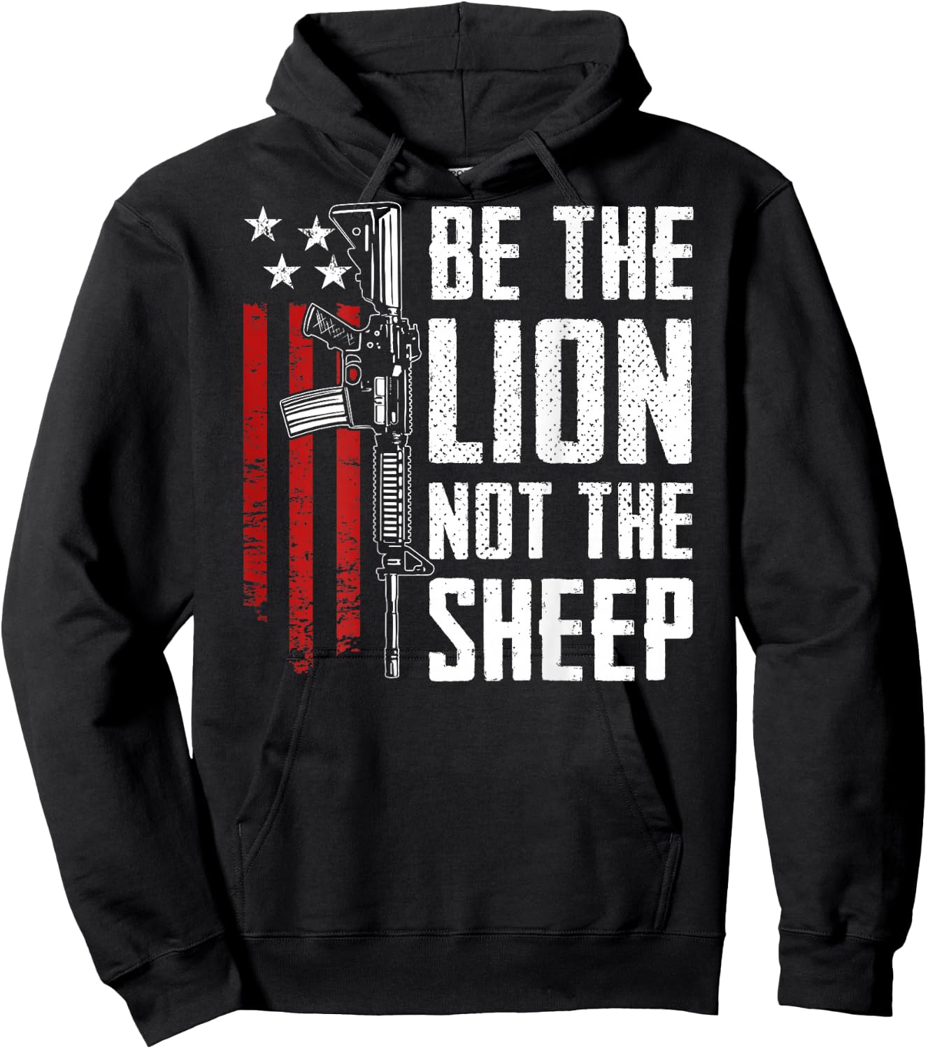 Be The Lion Not The Sheep - AR15 Rifle USA Gun -- ON BACK Hoodie - Hoodie | Black