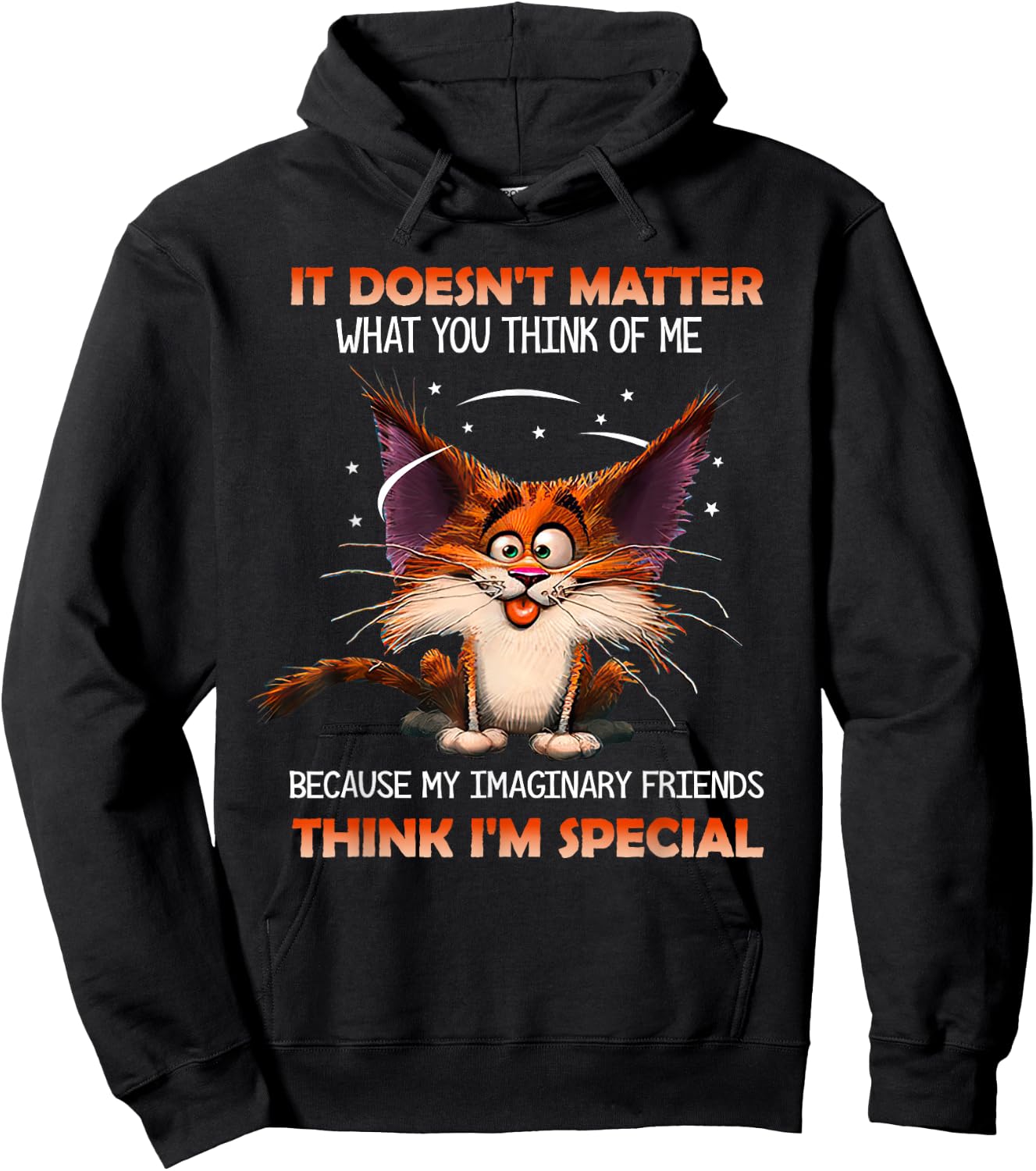 It doesn't matter what you think of me Hoodie - Hoodie | Black