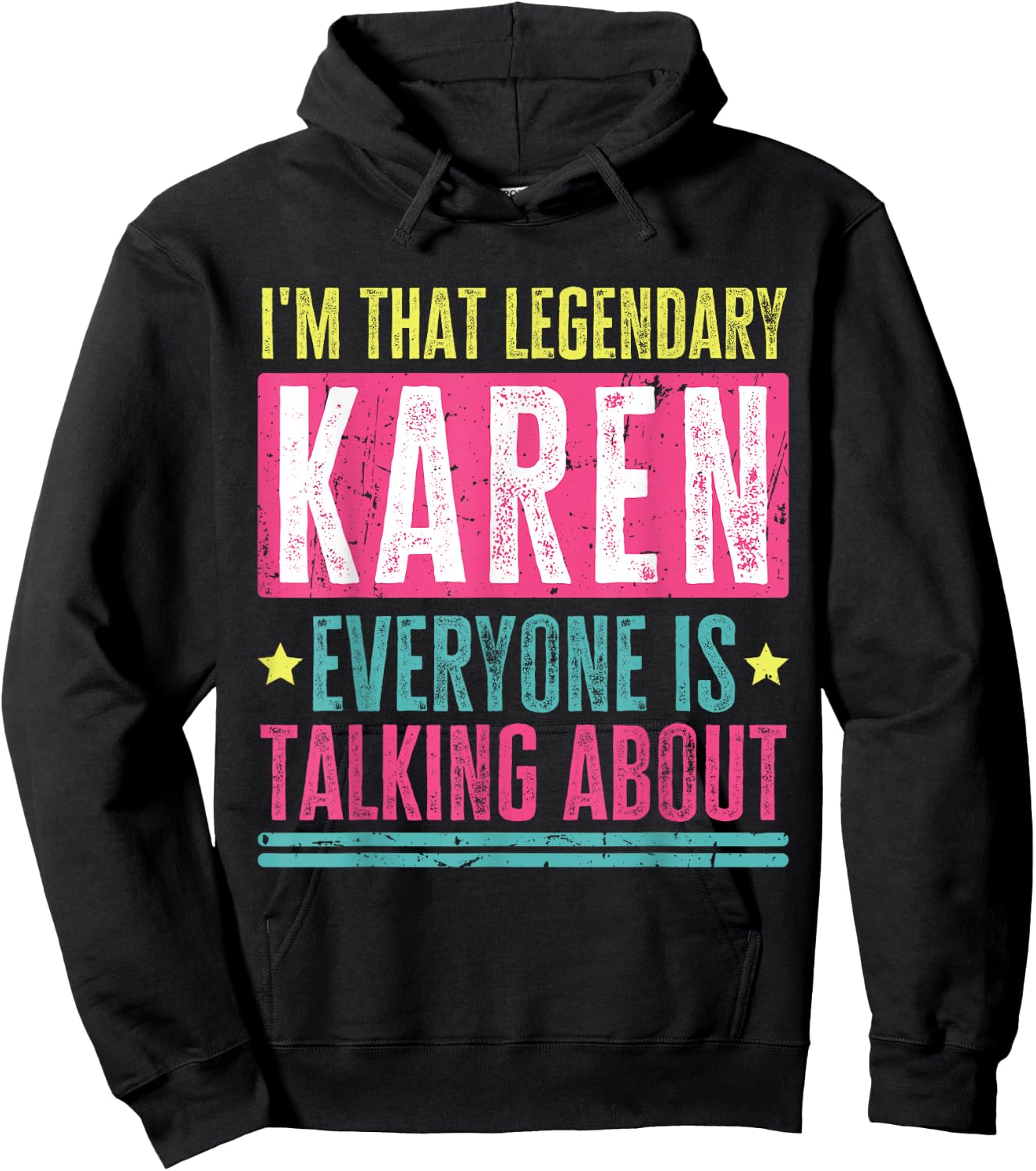 Legendary Karen First Name Funny Quote For Karen Hoodie - Hoodie | Black