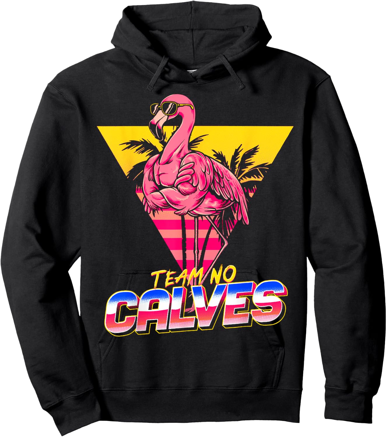Team No Calves Flamingo Gym Weightlifting Bodybuilding Funny Hoodie - Hoodie | Black