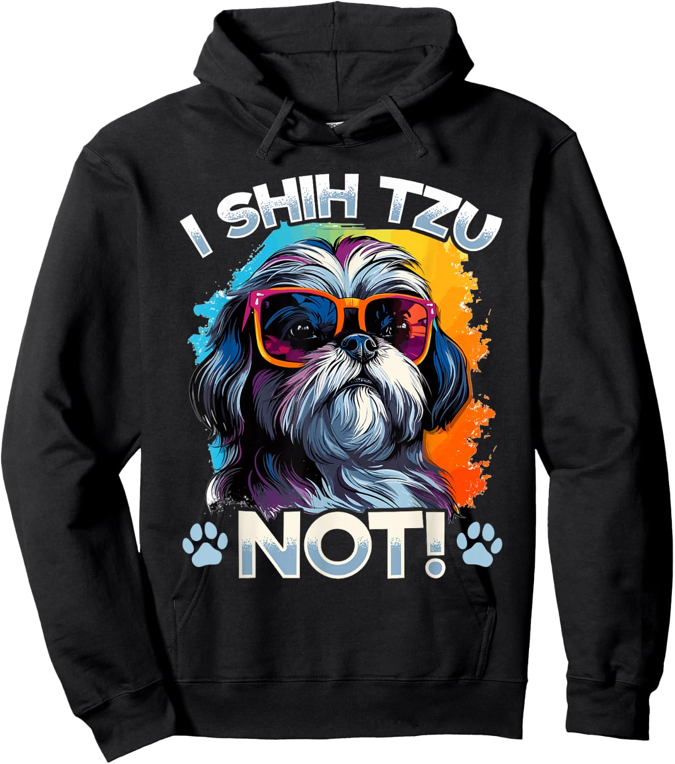 Shih Tzu Hsi Shih Dog Pet Dog Breed I Shih Tzu Not! Hoodie - Hoodie | Black