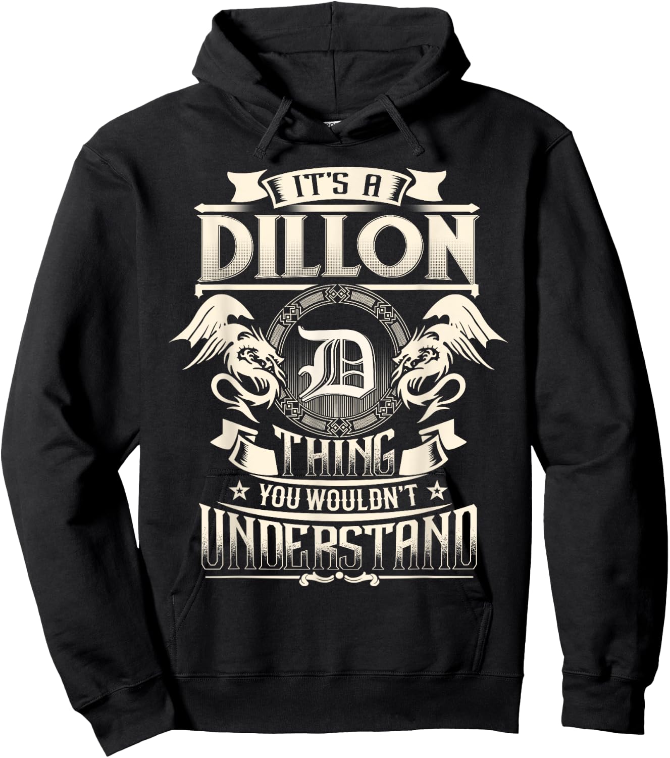 It's A DILLON Thing You Wouldn't Understand Family Name Hoodie - Hoodie | Black