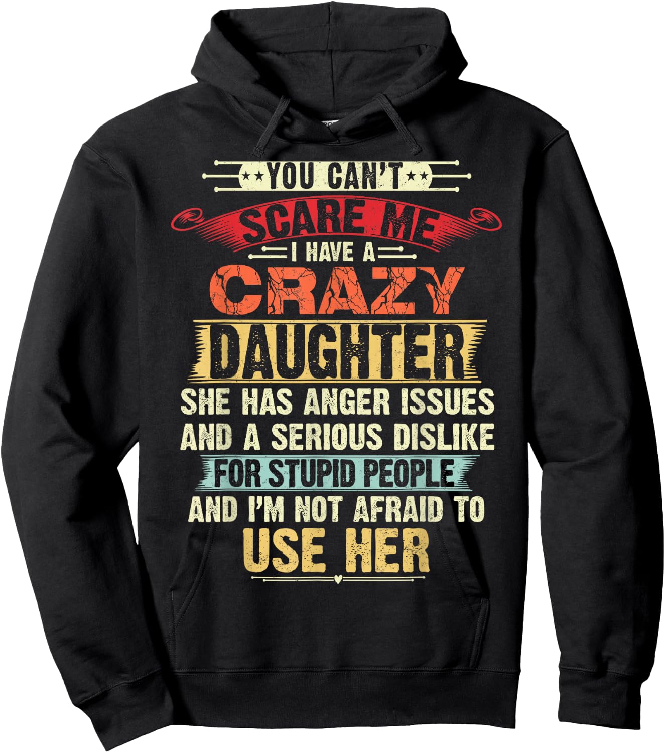 You Can't Scare Me I Have A Crazy Daughter Gifts for dad mom Hoodie - Hoodie | Black