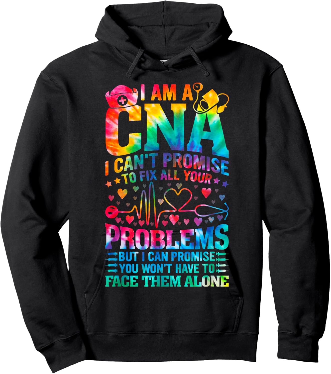 I'm a CNA I Can’t Promise to Fix All Your Problems tie dye Hoodie - Hoodie | Black