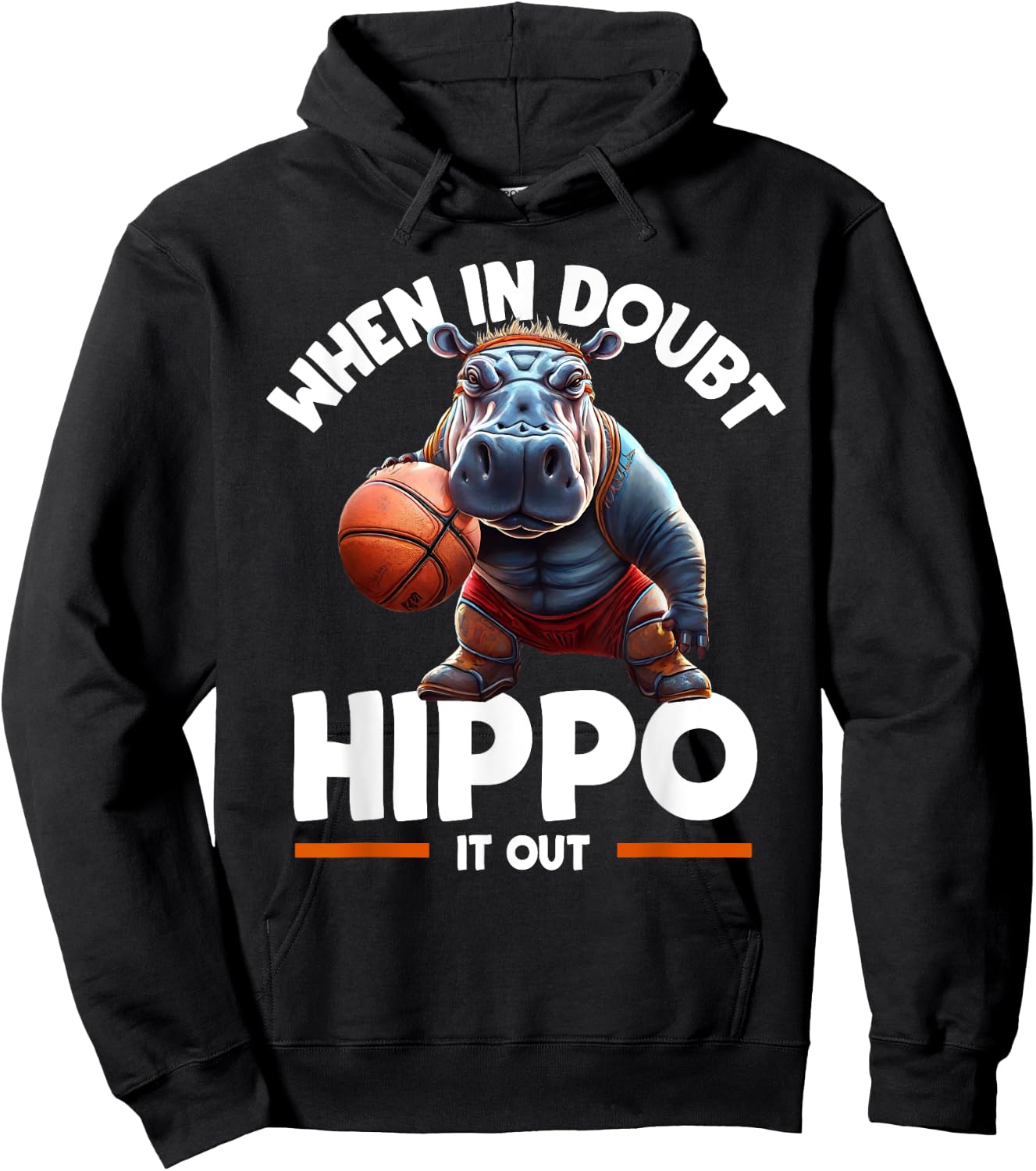 Funny When In Doubt, Hippo It Out Funny Hippo Basketball Hoodie - Hoodie | Black