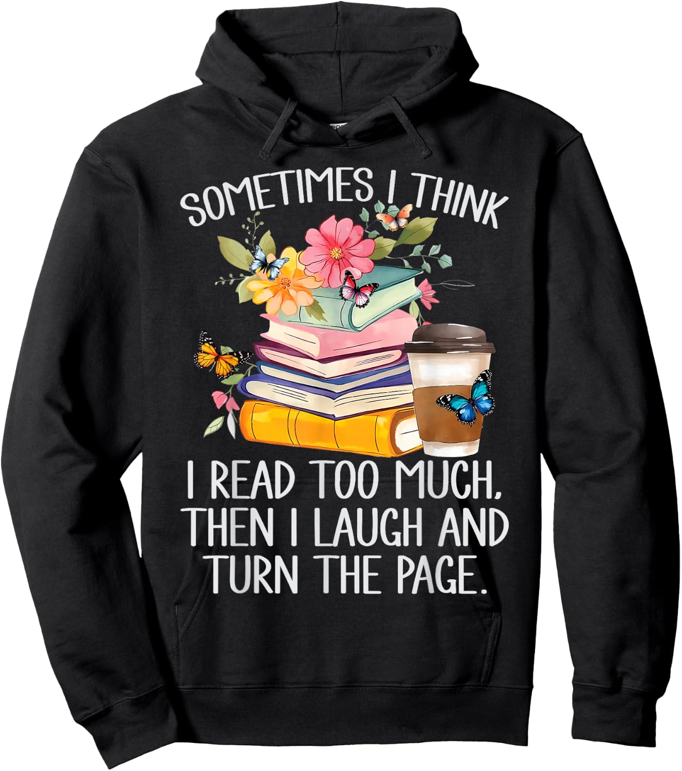 Sometimes I Think I Read Too Much Hoodie - Hoodie | Black