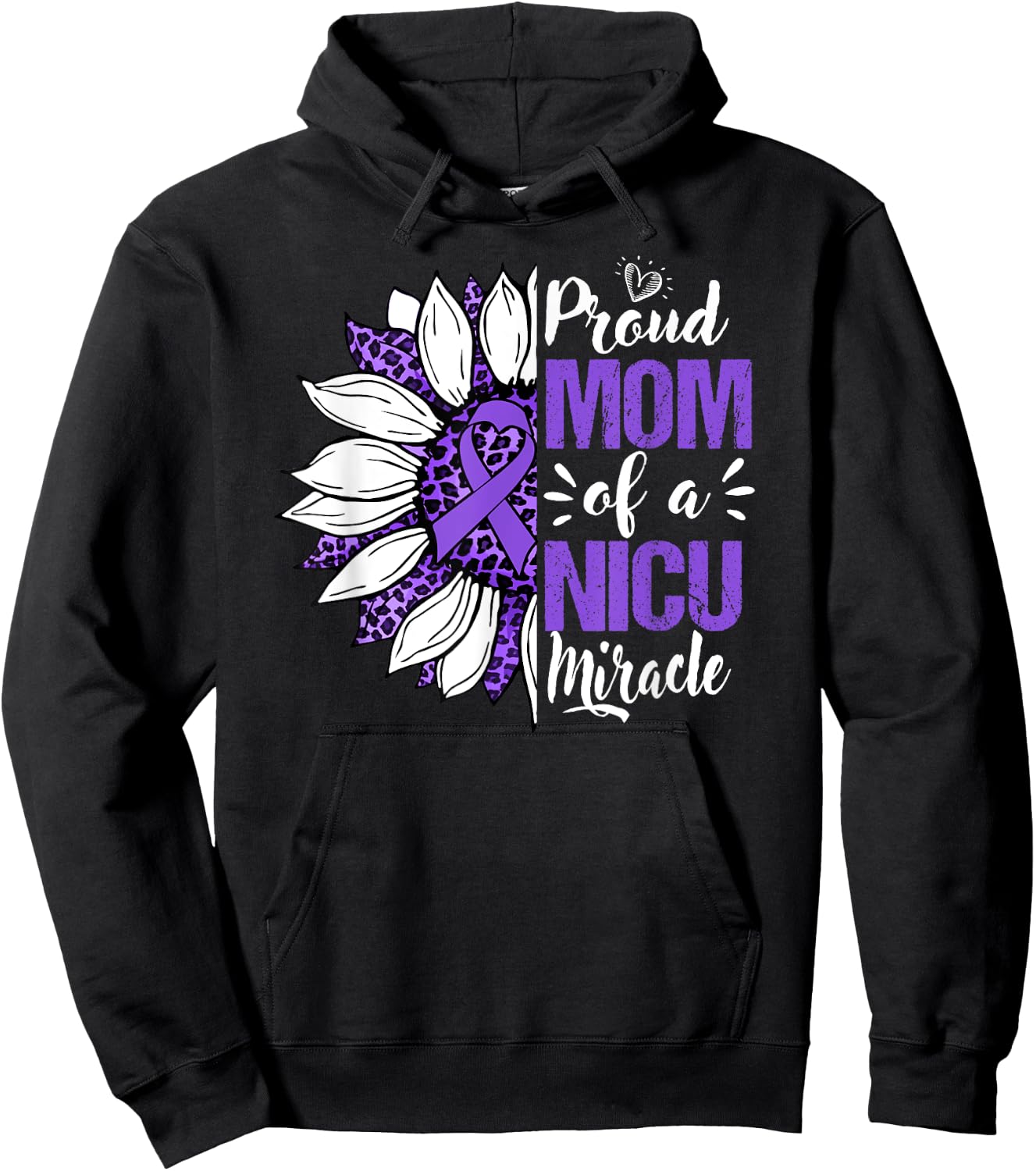 Proud Mom Of A NICU Miracle Sunflower Prematurity Awareness Hoodie - Hoodie | Black