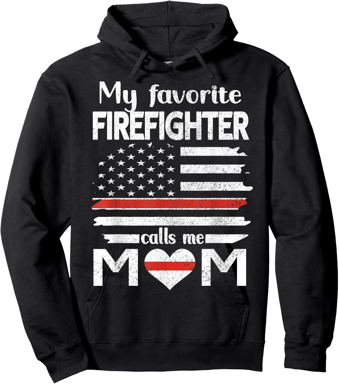 My Favorite Firefighter Calls Me Mom Thin Red Line Fire Mom Hoodie - Hoodie | Black
