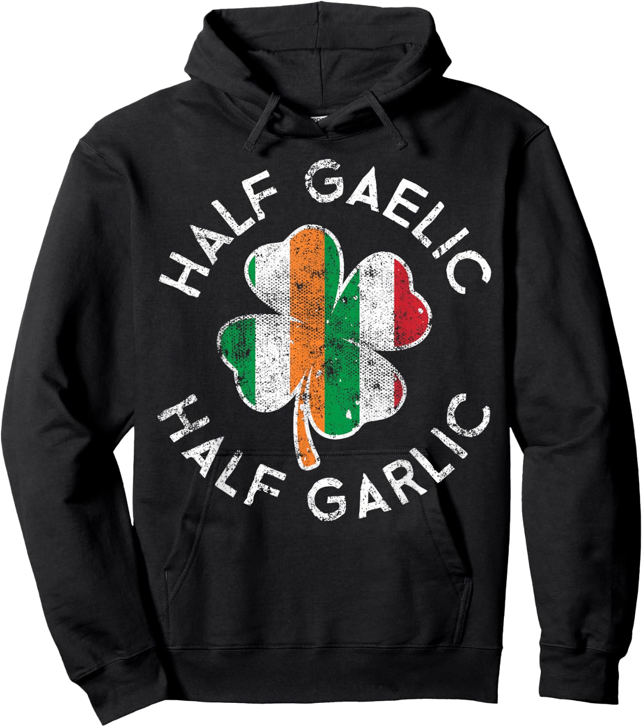 Half Gaelic Half Garlic Irish Italian St. Patrick's Day Hoodie - Hoodie | Black
