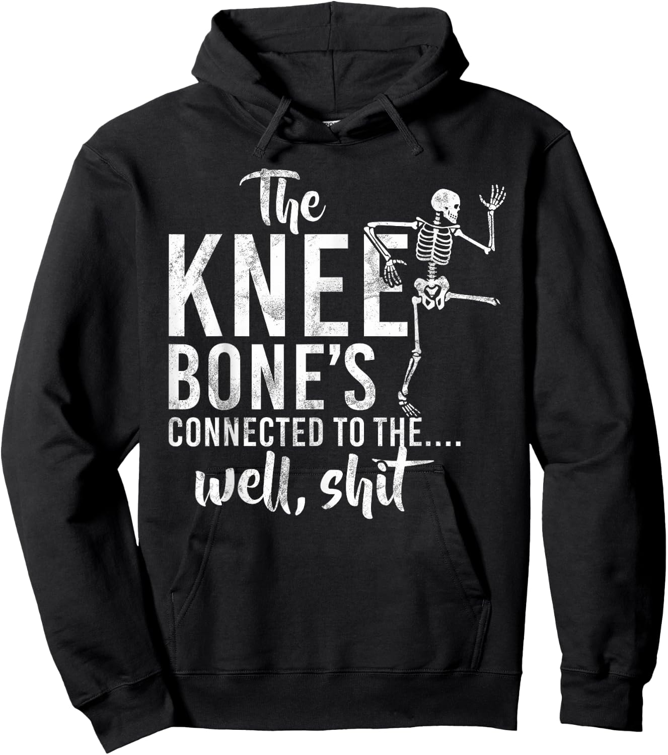 The Knee Bone's Connected To The Well, Shit Amputee Gifts Hoodie - Hoodie | Black
