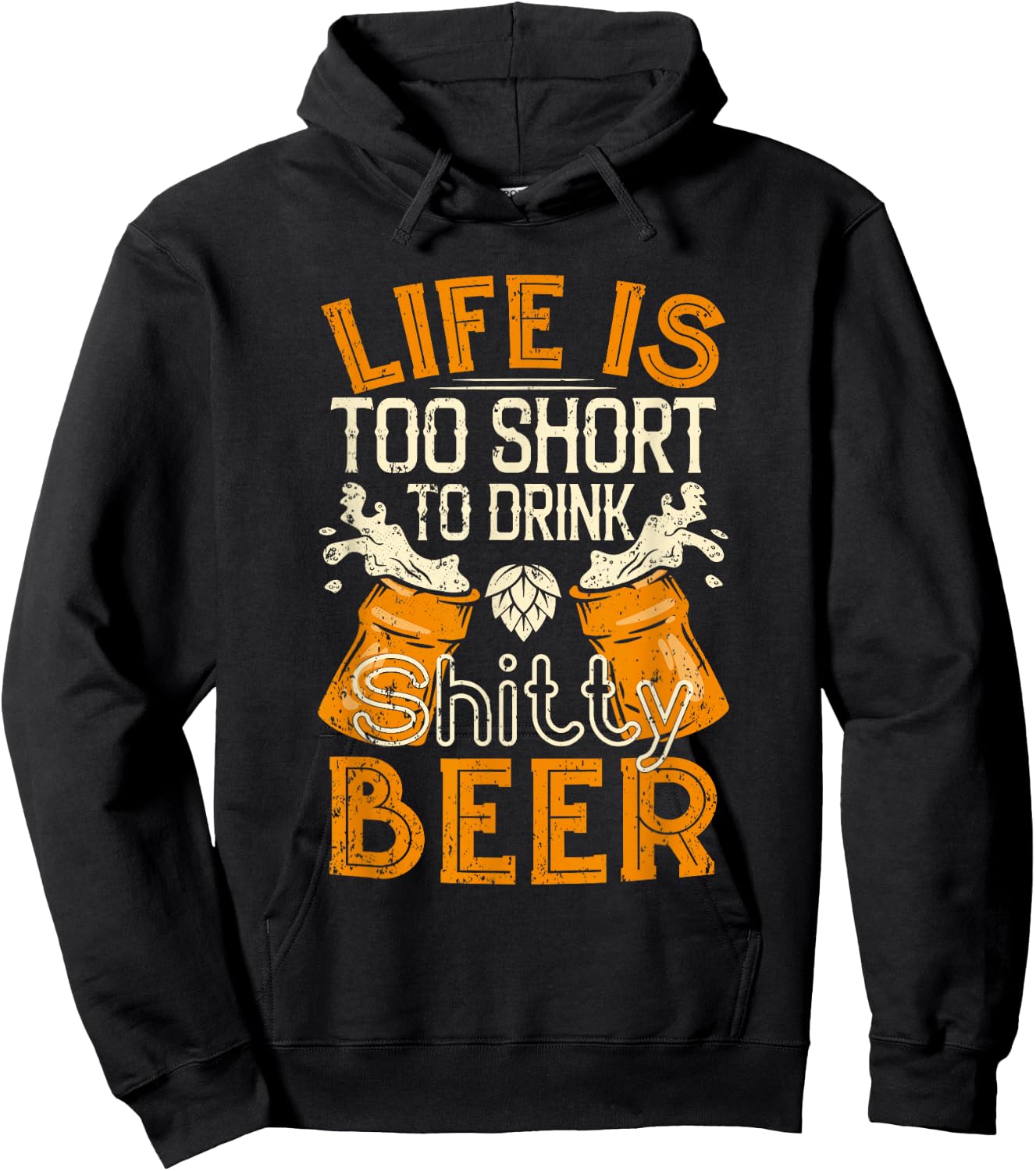 Life Is Too Short To Drink Shitty Beer - Brewfest Hoodie - Hoodie | Black