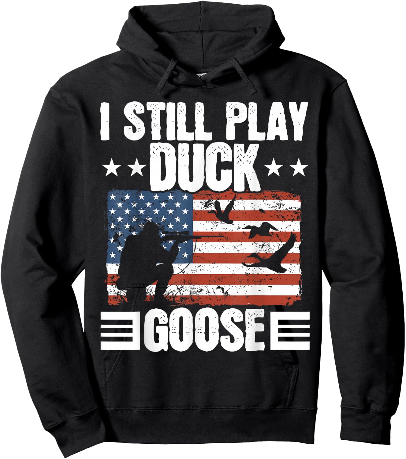 I Still Play Duck Goose Duckaholic Waterfowl Hunting Hoodie - Hoodie | Black
