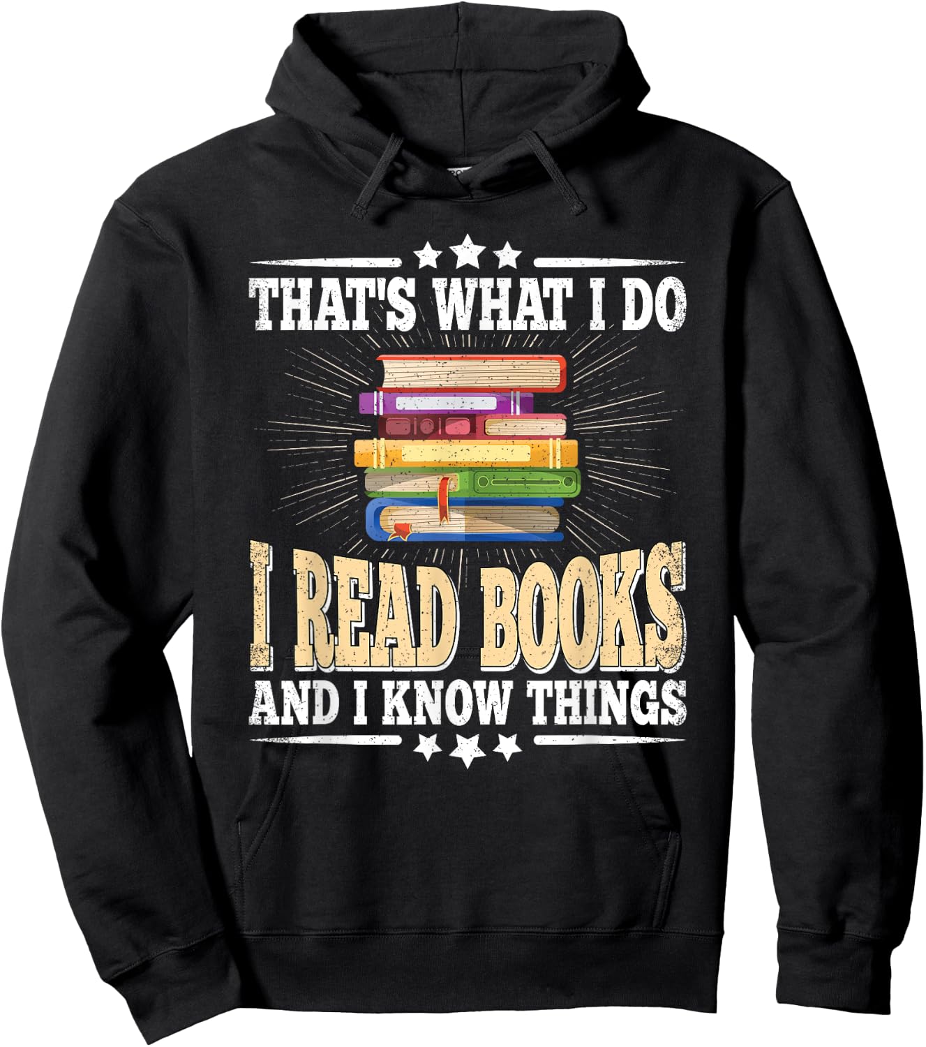 That's What I Do I Read Books And I Know Things Book Reading Hoodie - Hoodie | Black