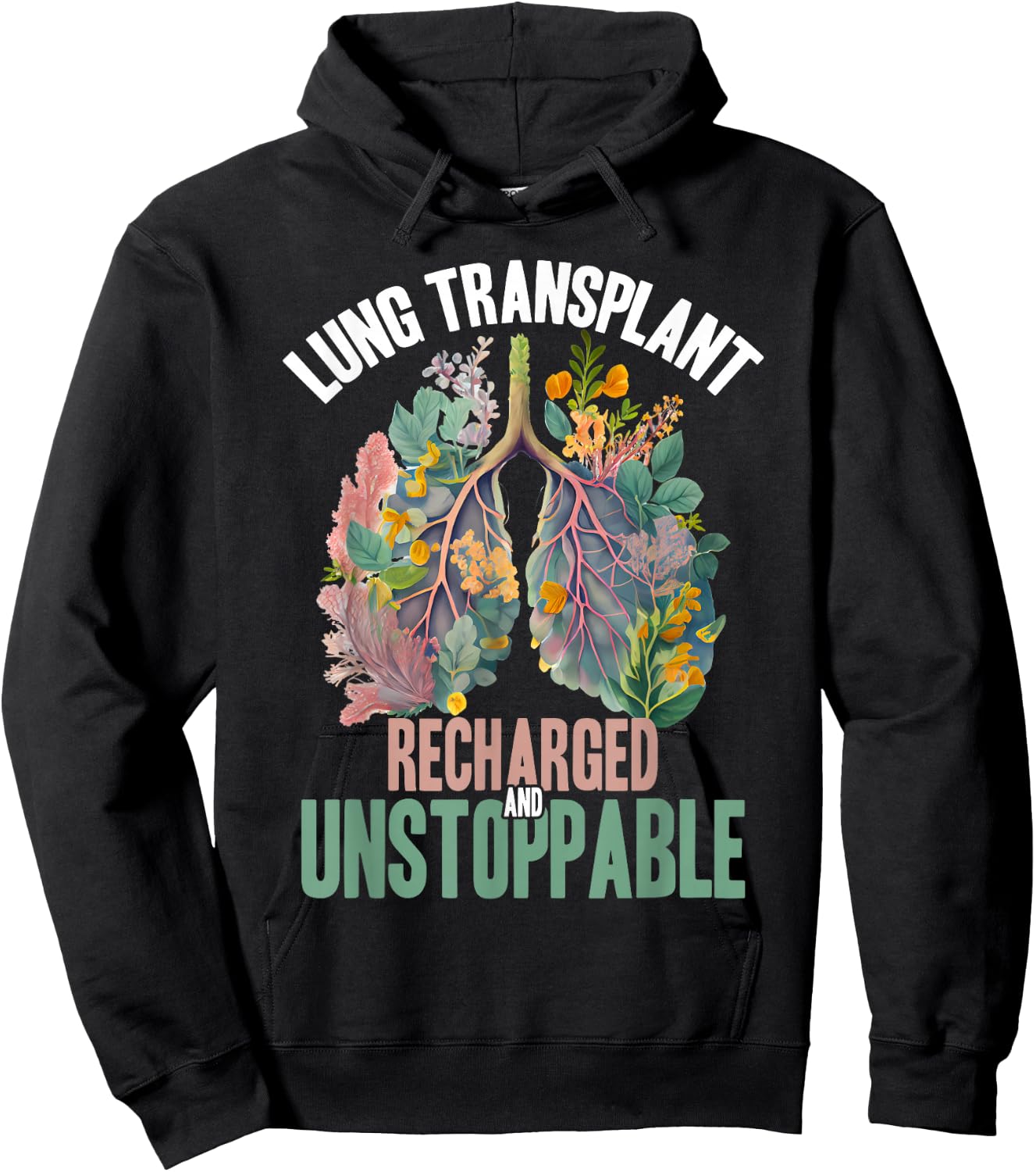 Organ Donation Recharged And Unstoppable Lung Transplant Hoodie - Hoodie | Black