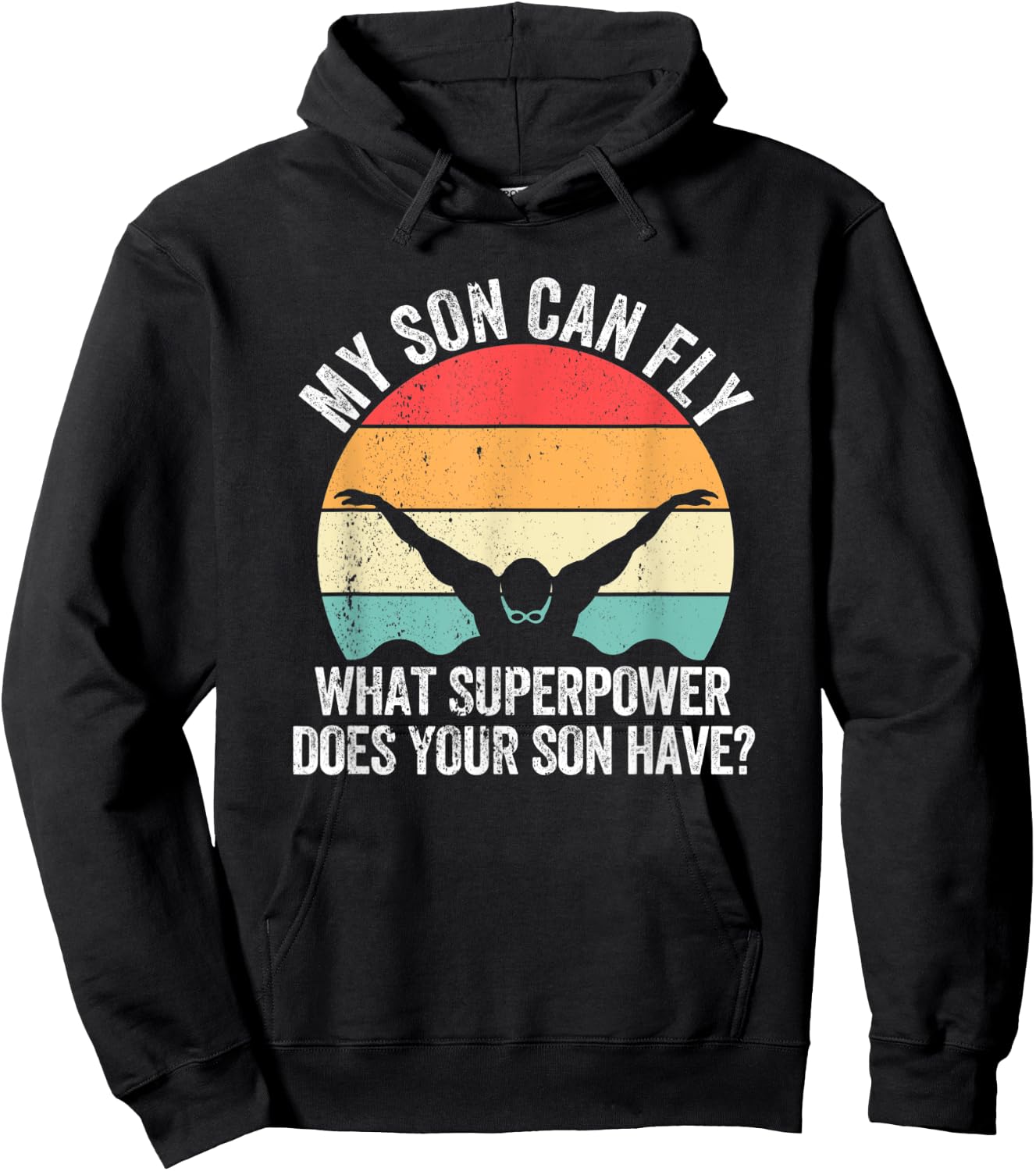 My Son Can Fly Superpower Funny Mom Dad Swimming Team Parent Hoodie - Hoodie | Black
