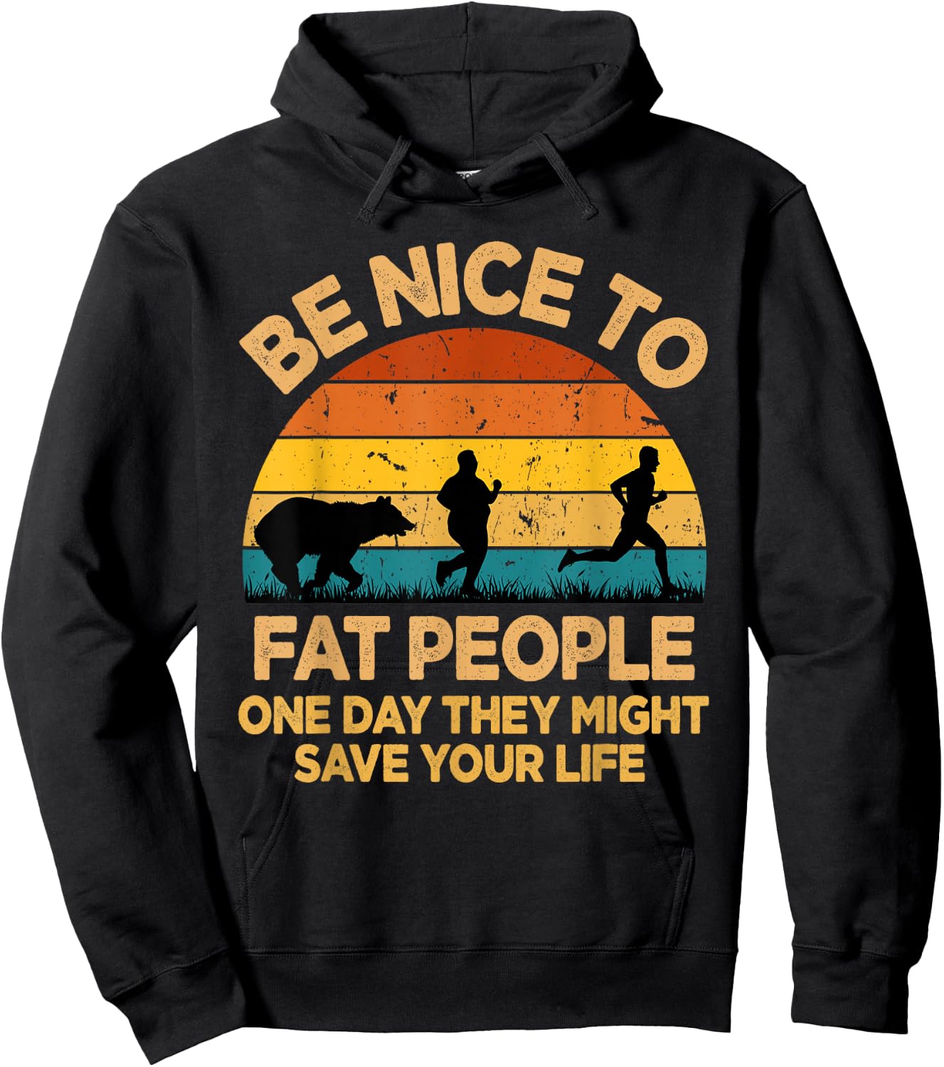 Be Nice to Fat People Might Save Life Funny Camper Vintage Hoodie - Hoodie | Black