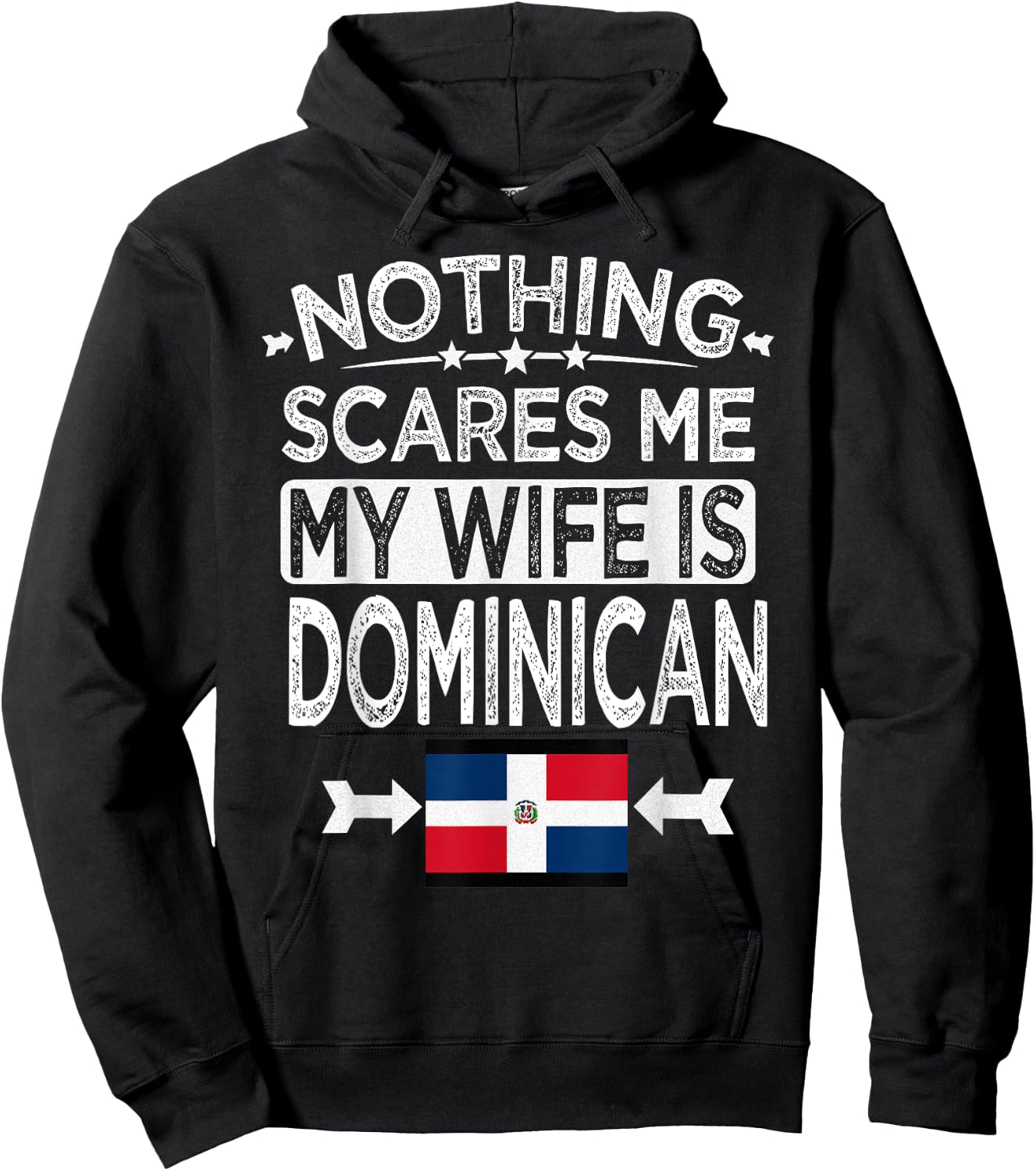 Nothing Scares Me My Wife is Dominican Hoodie - Hoodie | Black