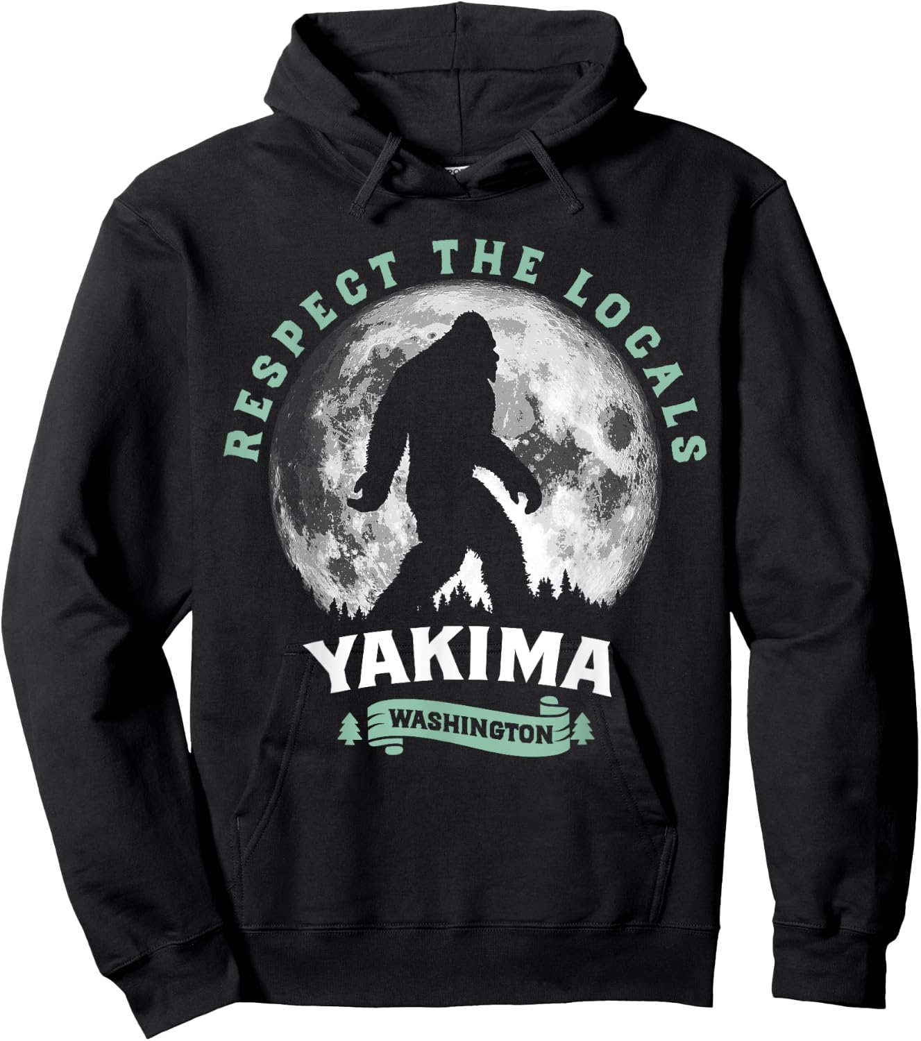 Yakima, WA Respect the Locals Sasquatch Full Moon Bigfoot Hoodie - Hoodie | Black
