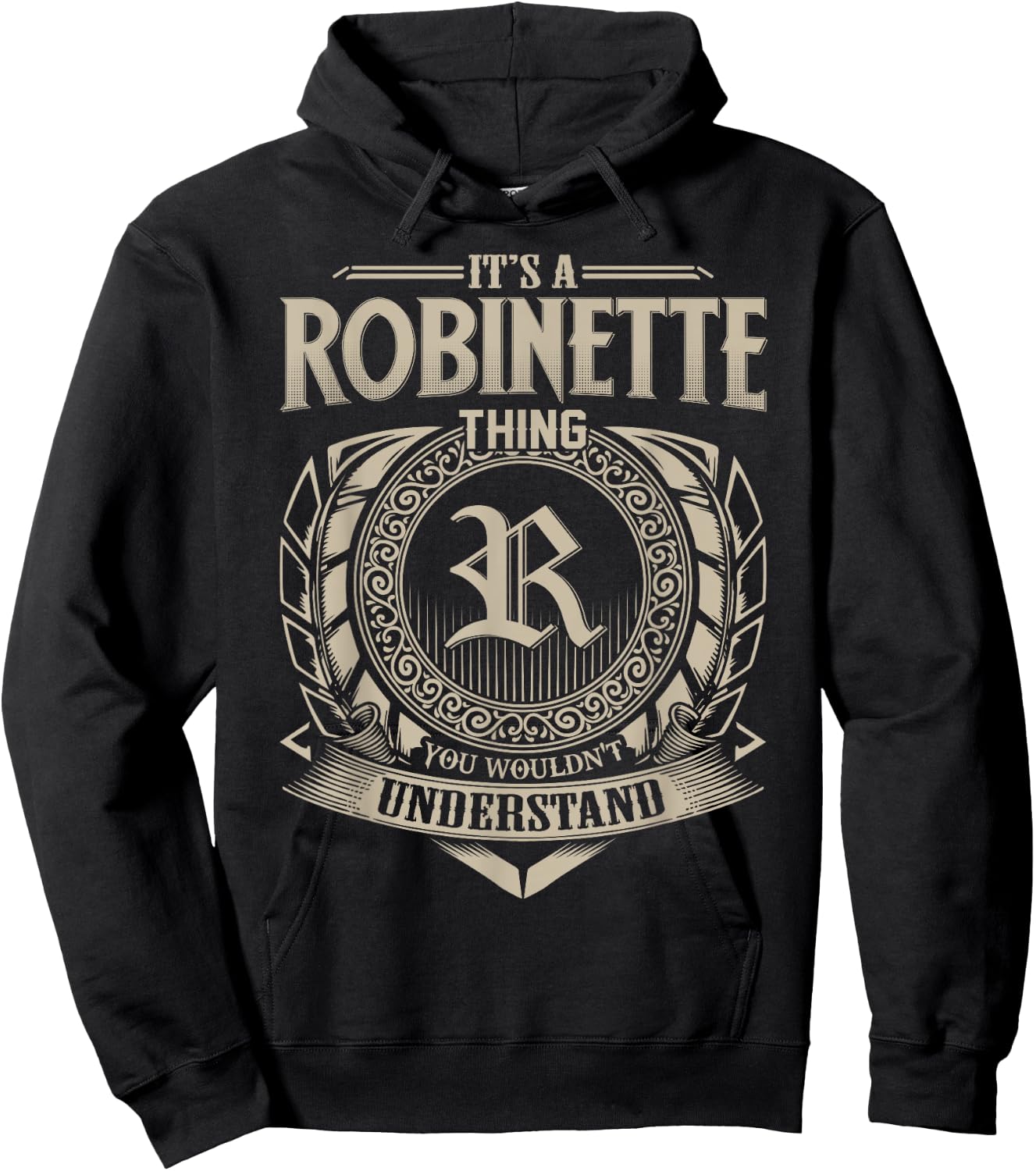 It's A ROBINETTE Thing You Wouldn't Understand Name Vintage Hoodie - Hoodie | Black