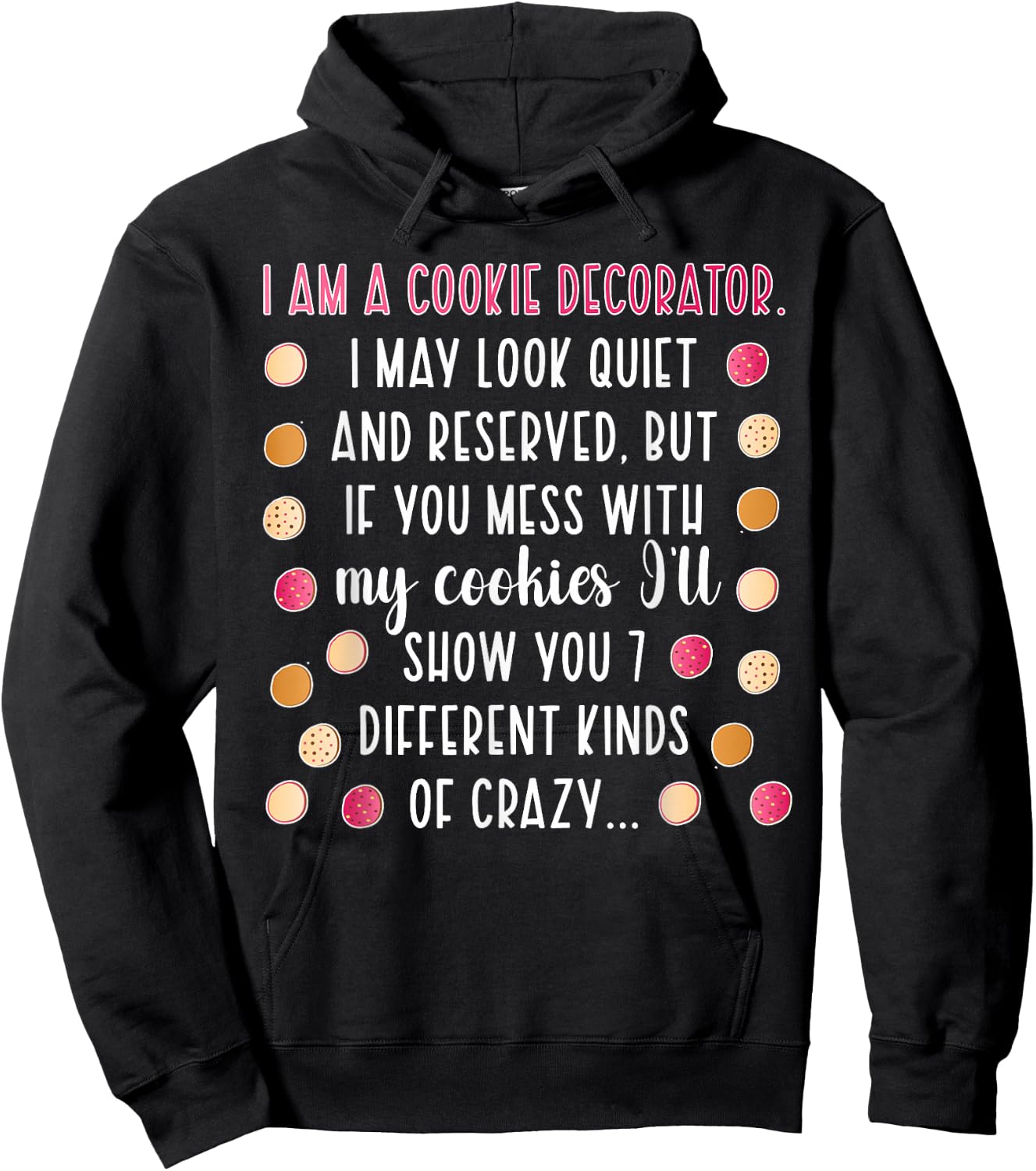 I Am A Cookie Decorator Cookie Decorating Cookie Artist Hoodie - Hoodie | Black